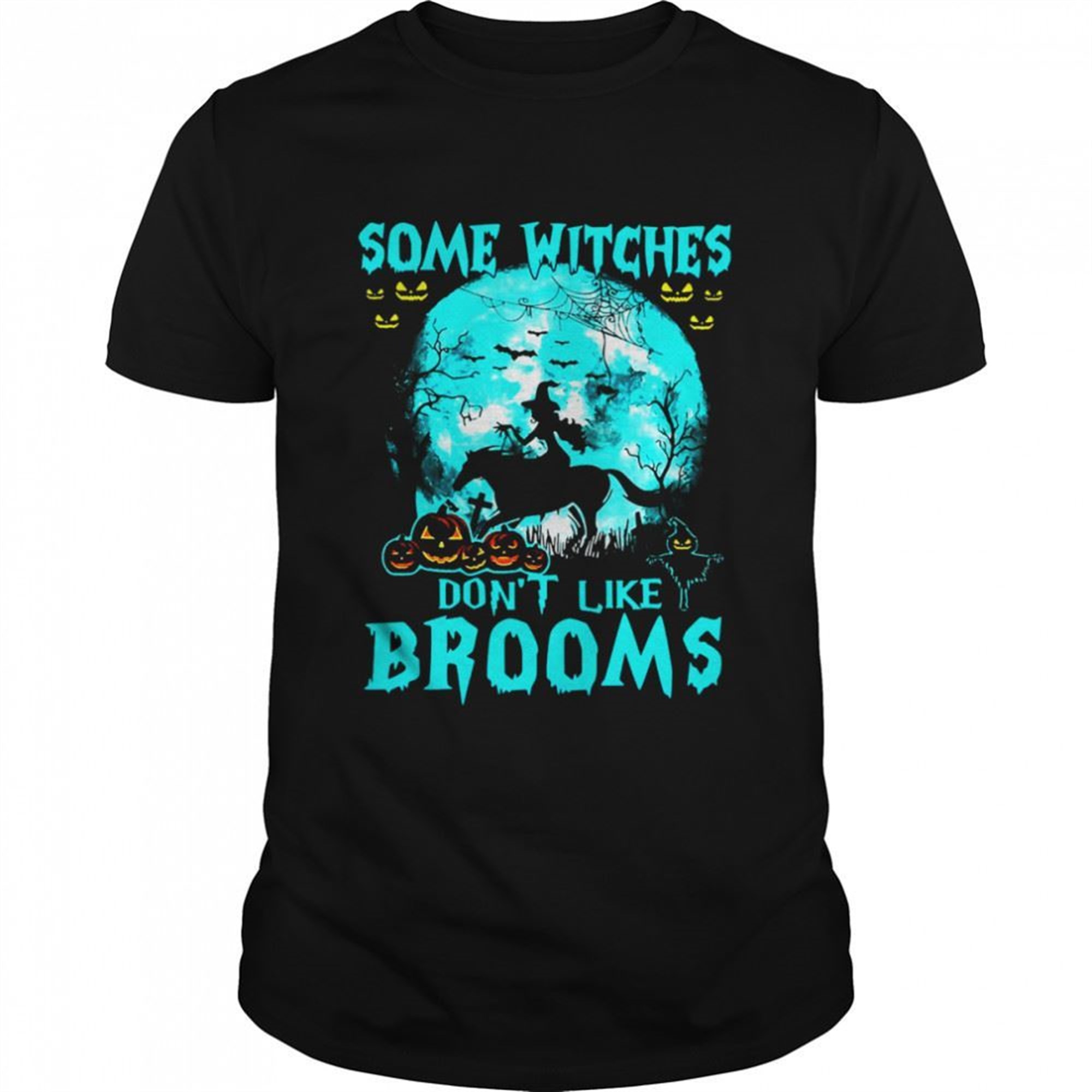 Some Witches Dont Like Brooms Horse Halloween T-shirt