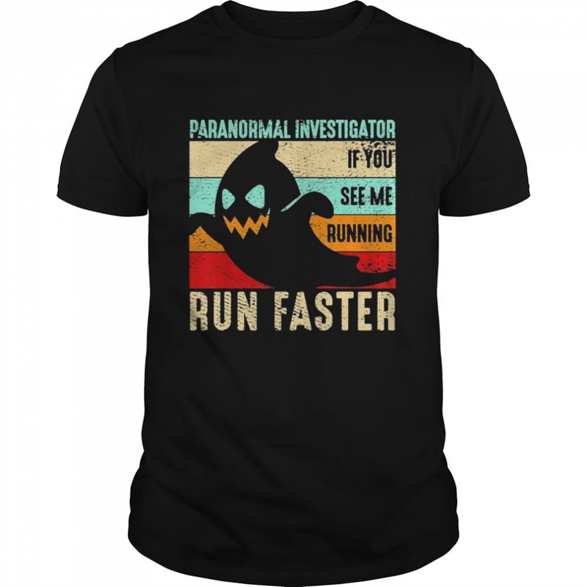 Spooky Ghost Paranormal Investigator If You See Me Running Run Faster Retro Vintage Halloween Shirt
