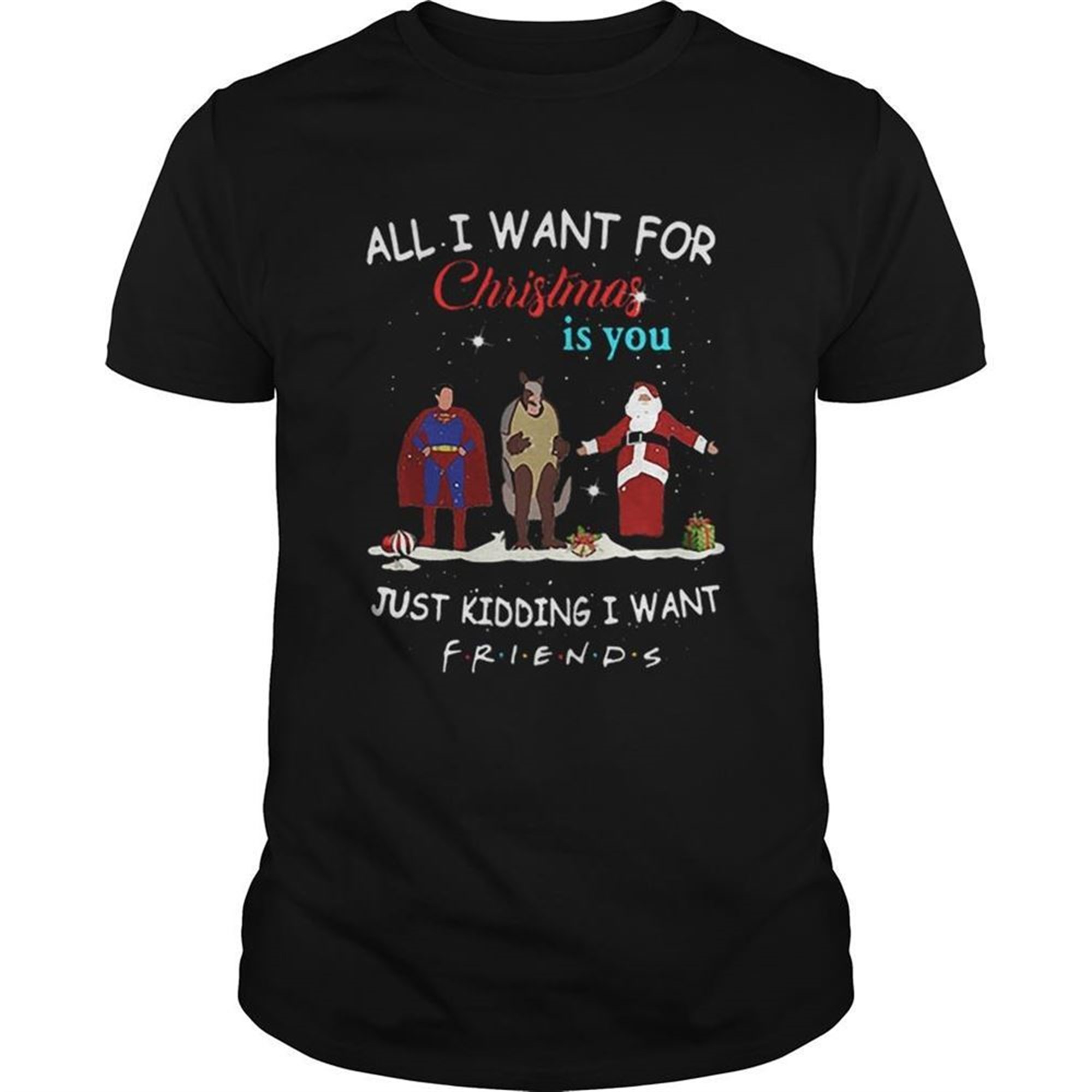 The One With The Halloween Party All I Want For Christmas Is You Just Kidding I Want Friends Shirt