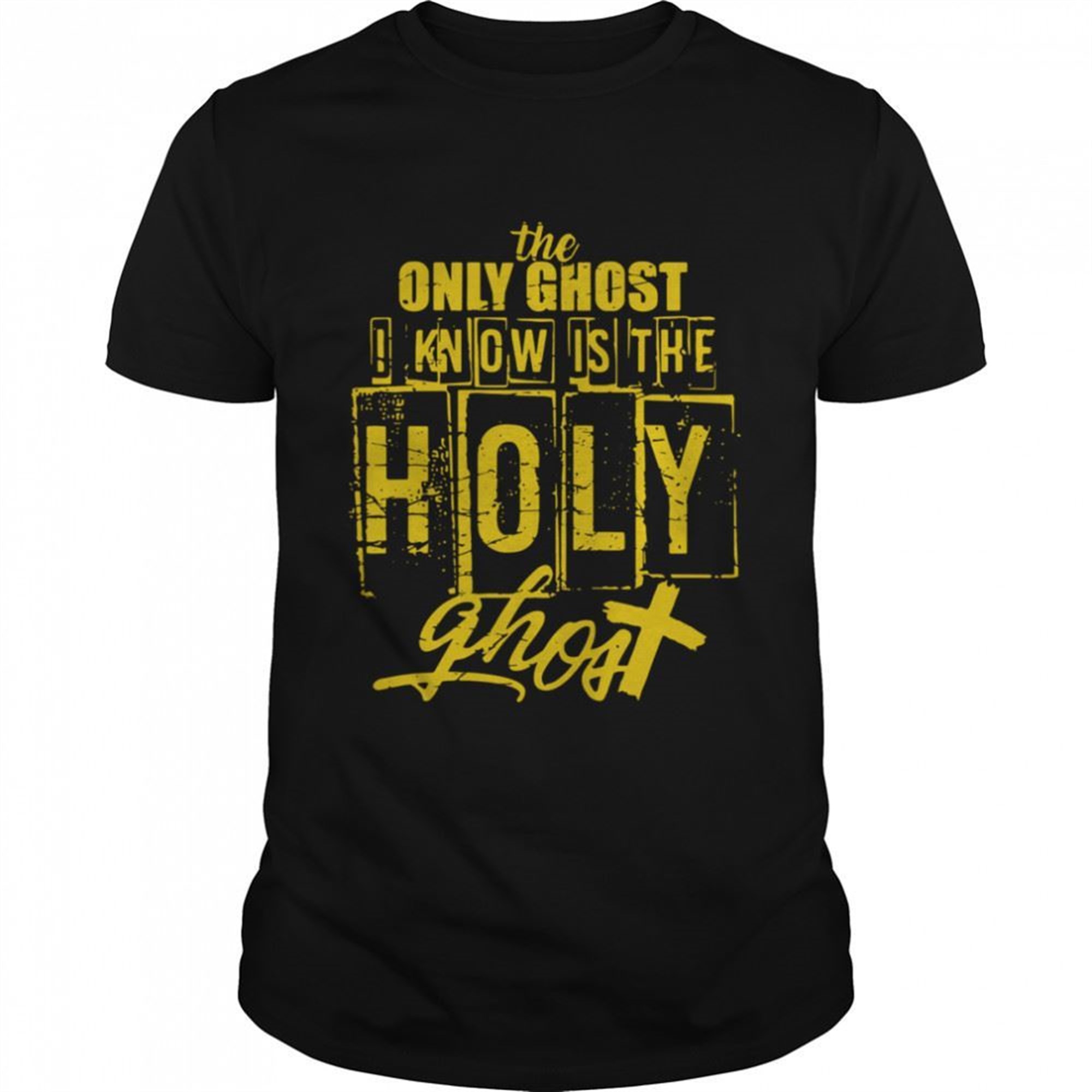 The Only Ghost I Know Is The Holy Ghost Halloween Costume Shirt