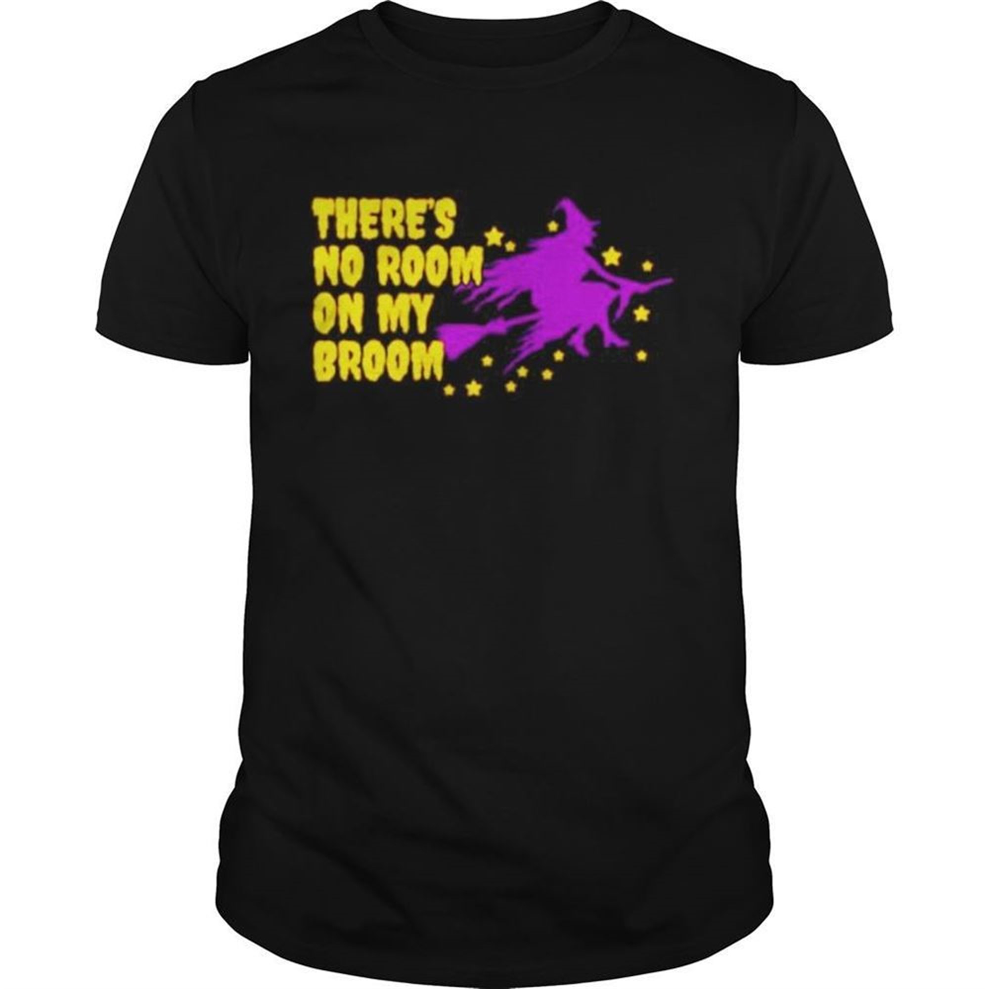 Theres No Room On My Broom Halloween Shirt
