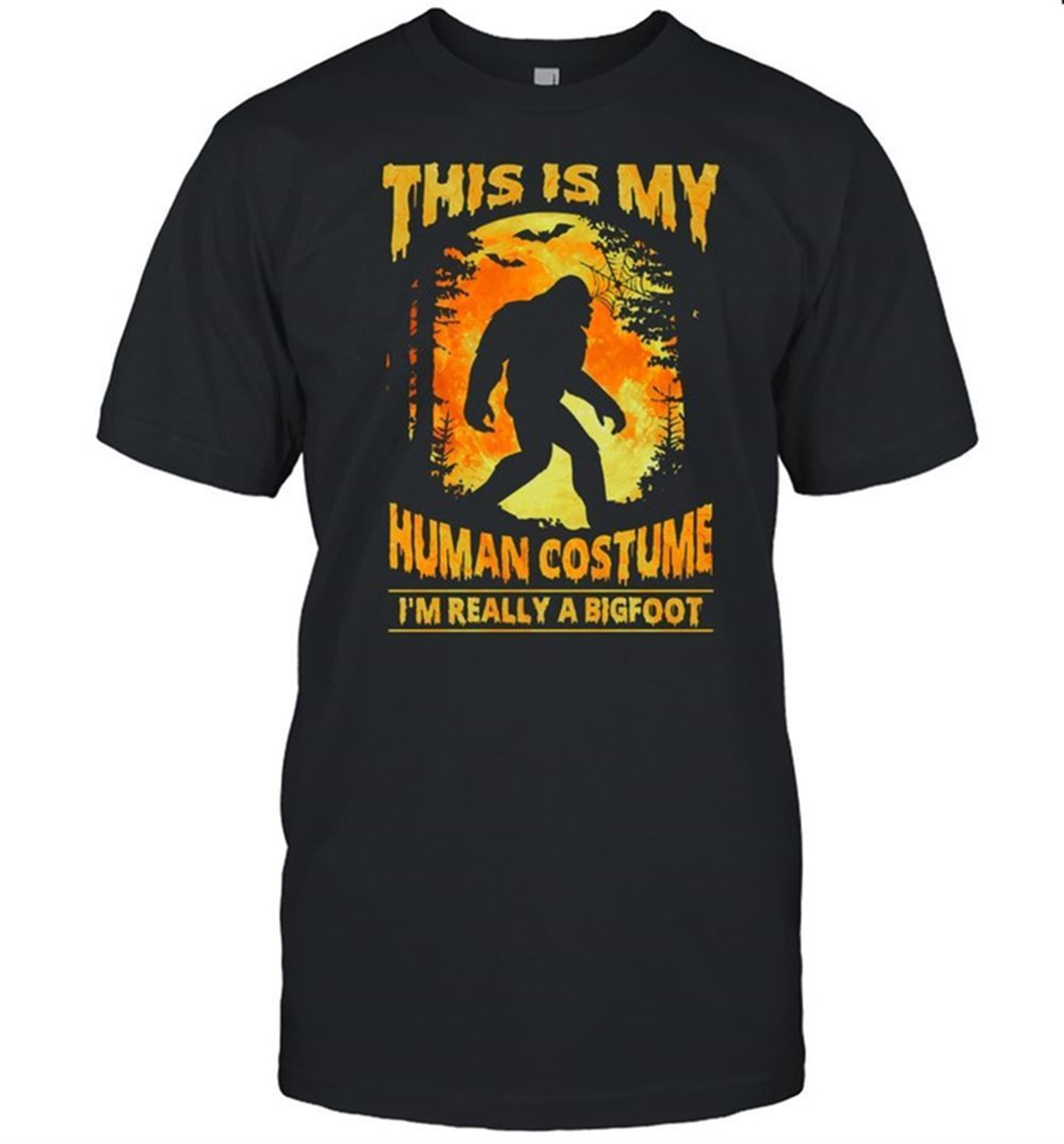 This Is My Human Costume Im Really A Bigfoot Halloween Shirt
