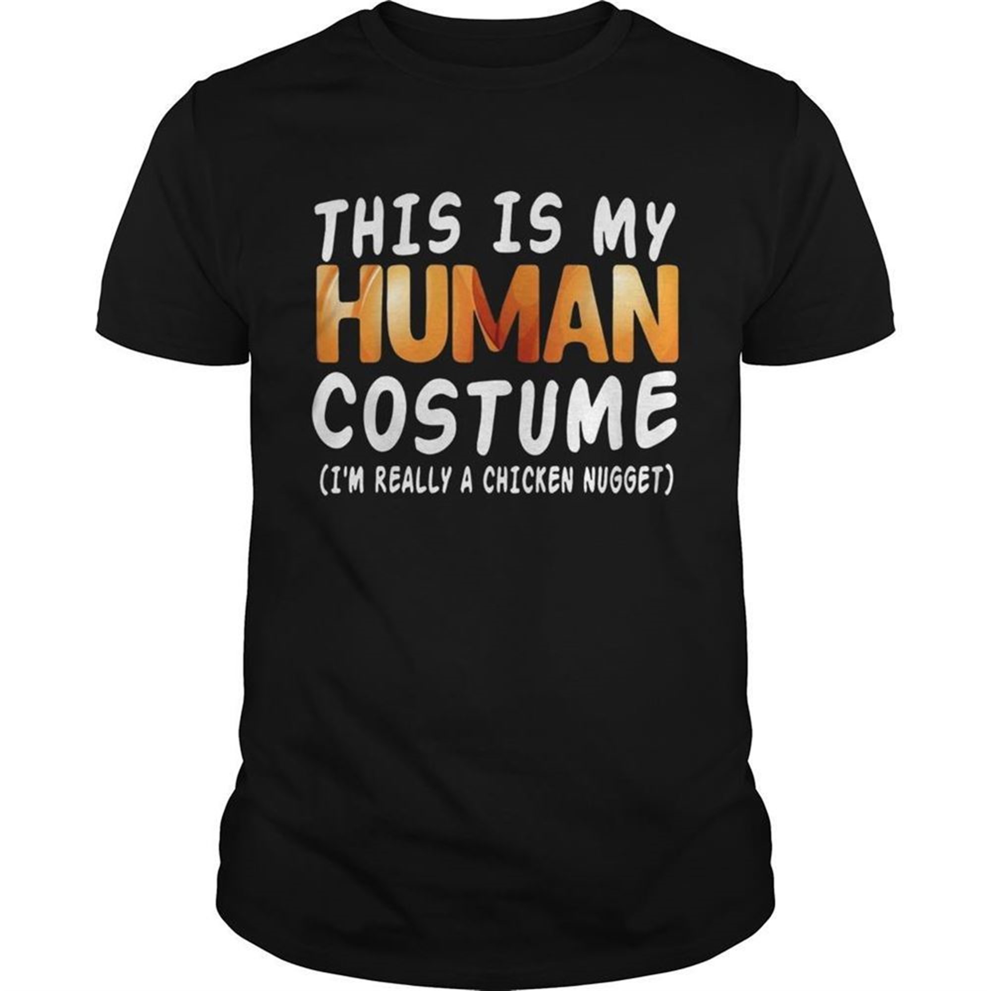 This Is My Human Costume Im Really A Chicken Nugget Halloween Shirt