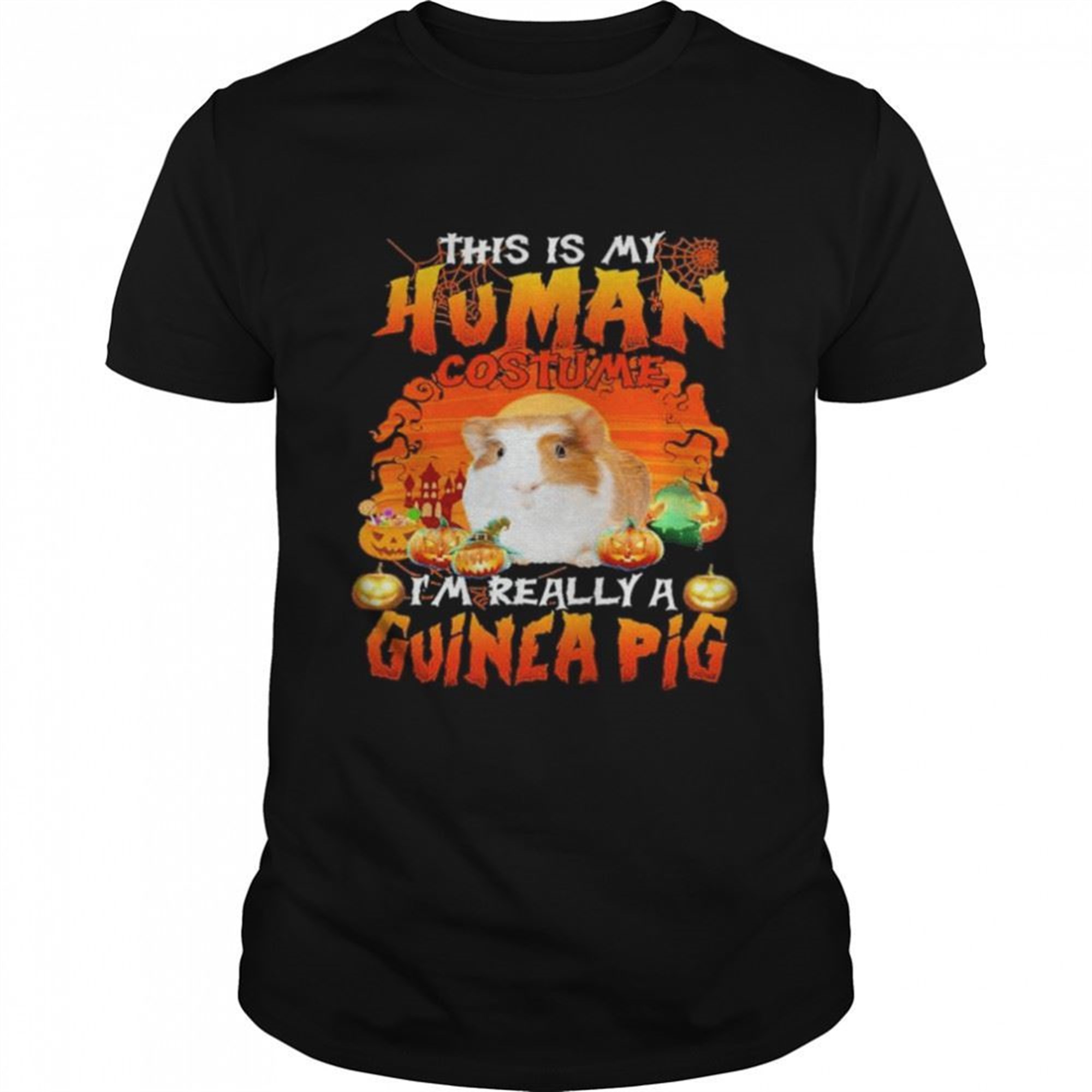 This Is My Human Costume Im Really A Guinea Pig Happy Halloween Shirt