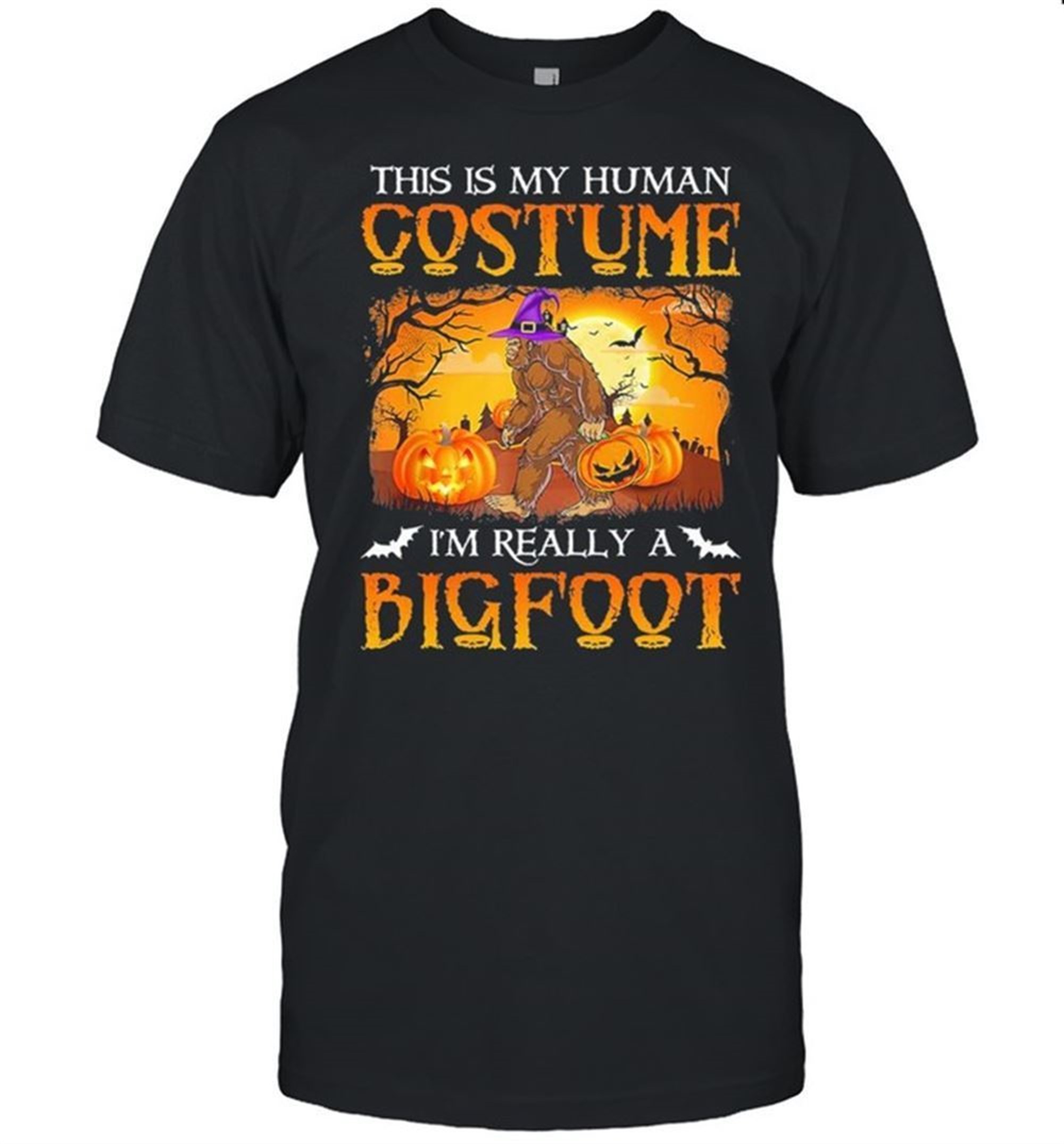 This Is My Human Costume Im Really Bigfoot Halloween Shirt