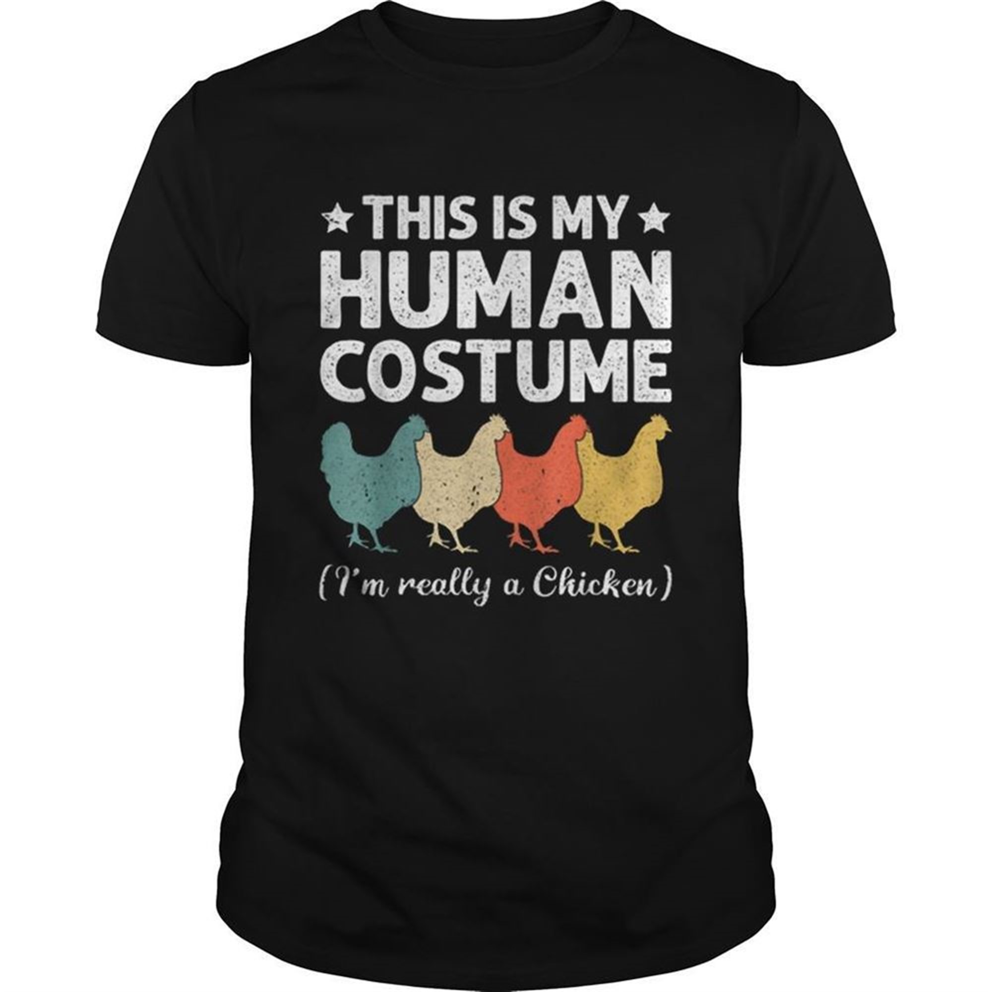 This My Human Costume Im Really A Chicken Halloween Shirt