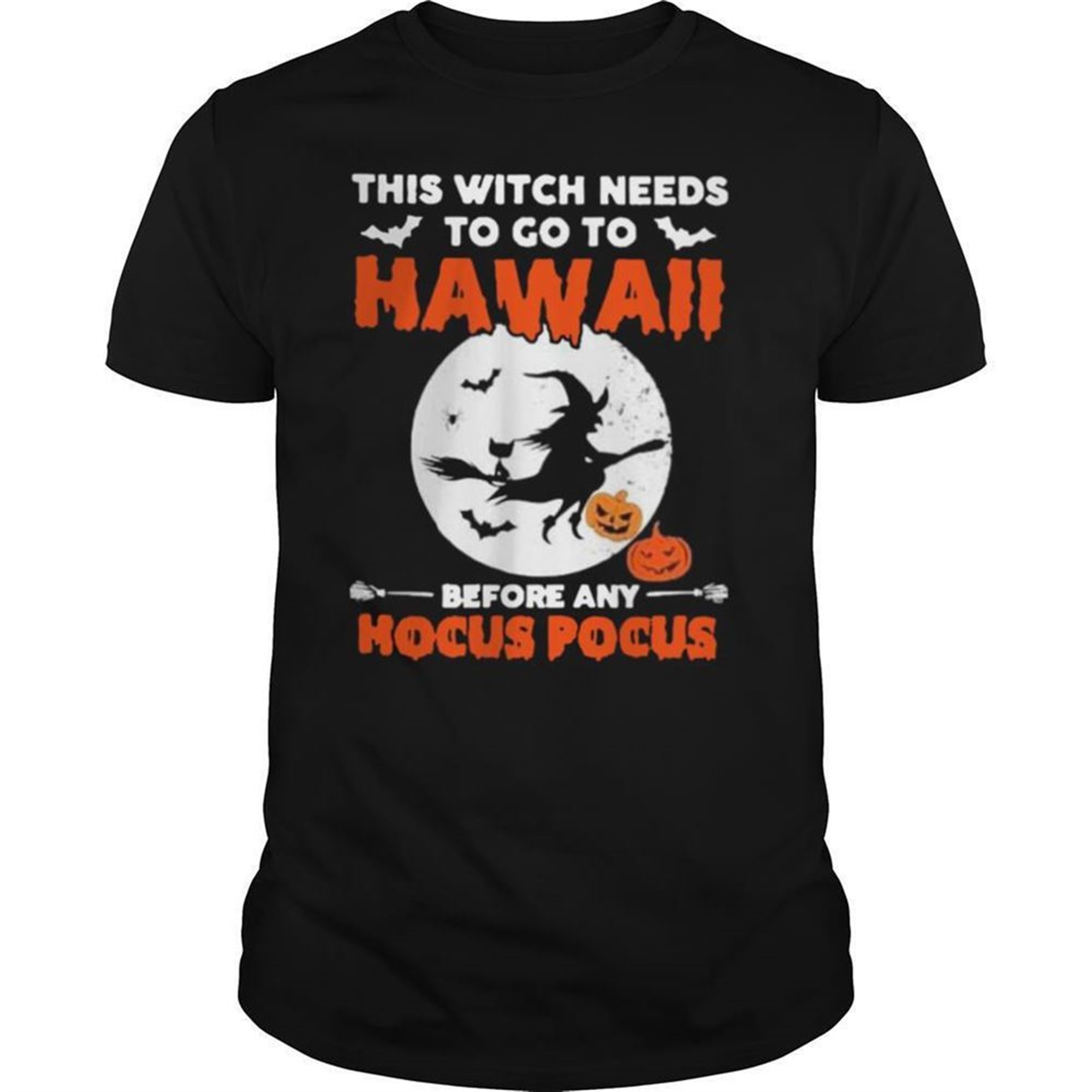 This Witch Needs To Go To Hawaii Before Any Hocus Pocus Halloween Shirt