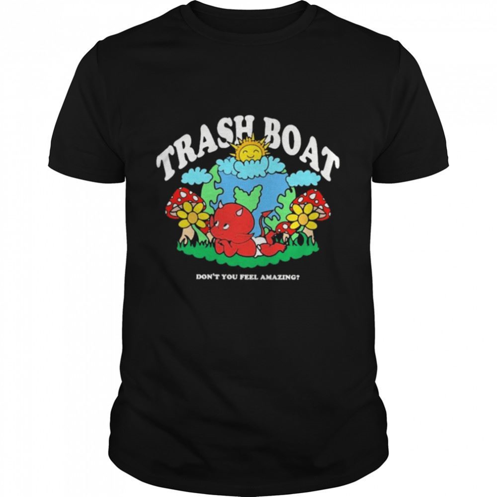 Trash Boat Dont You Feel Amazing Halloween T-shirt