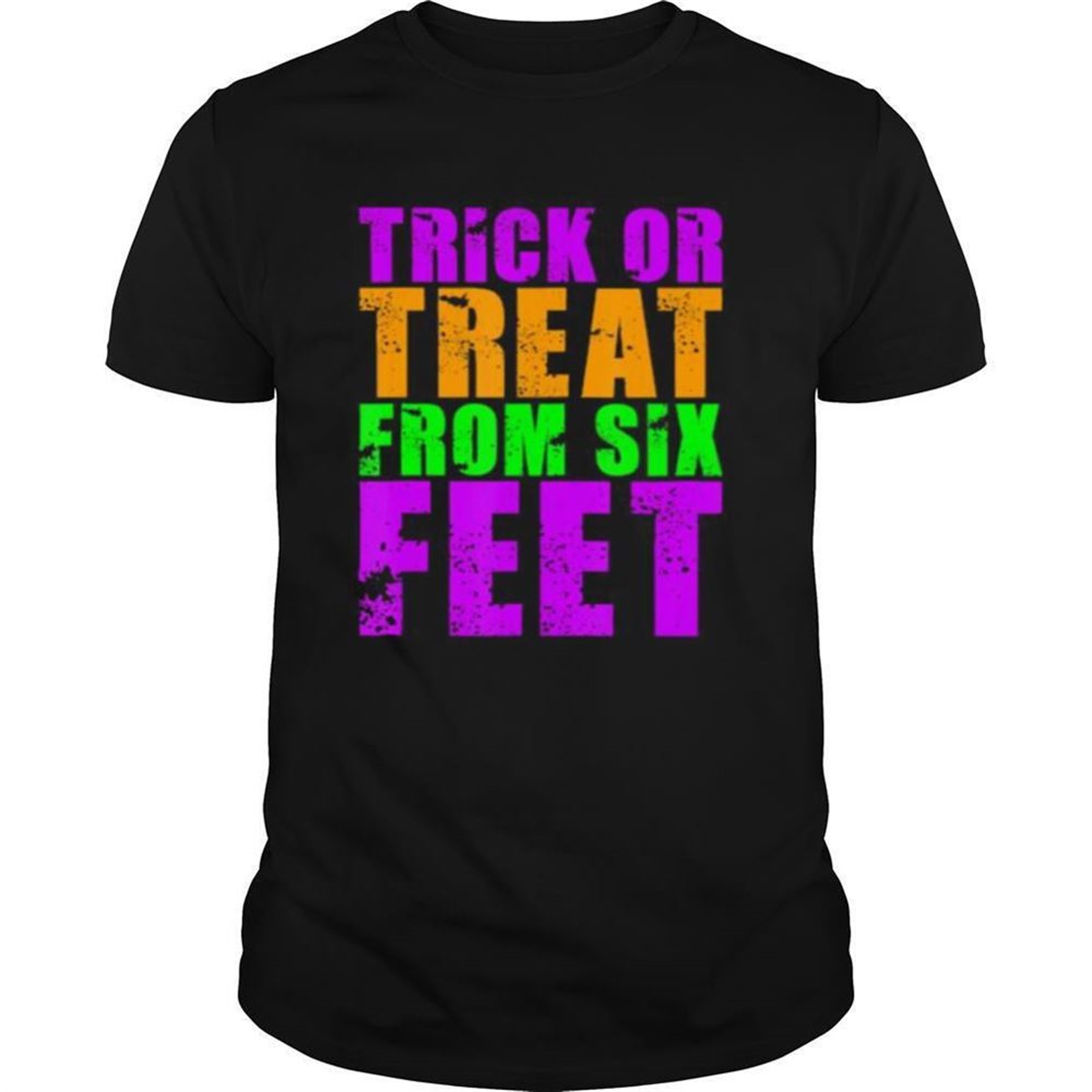 Trick Or Treat From Six Feet Funny Halloween Pandemic Shirt