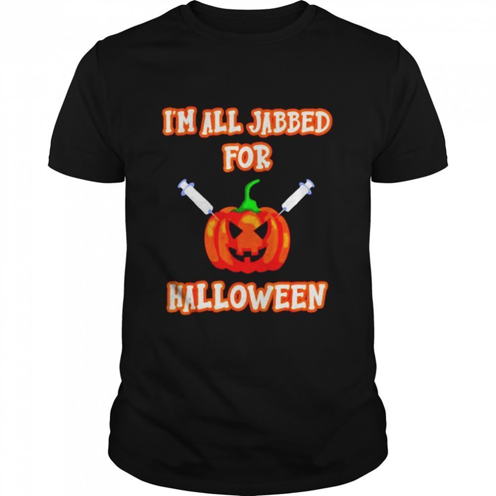 Vaccine Im All Jabbed For Halloween Shirt