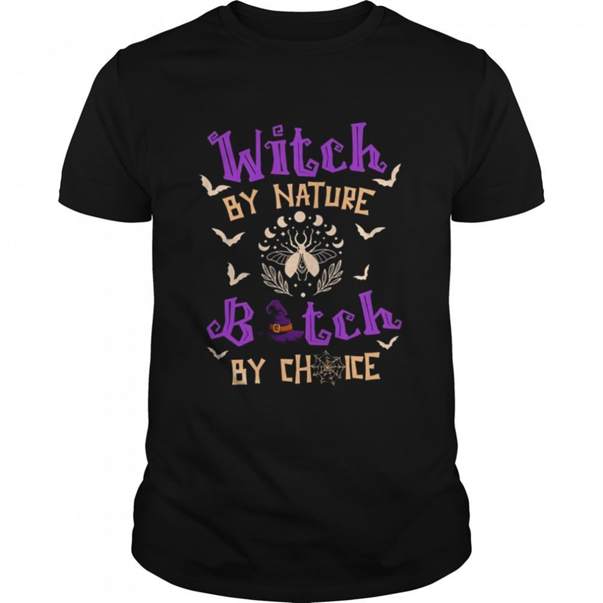 Witch By Nature Bitch By Choice Halloween Shirt