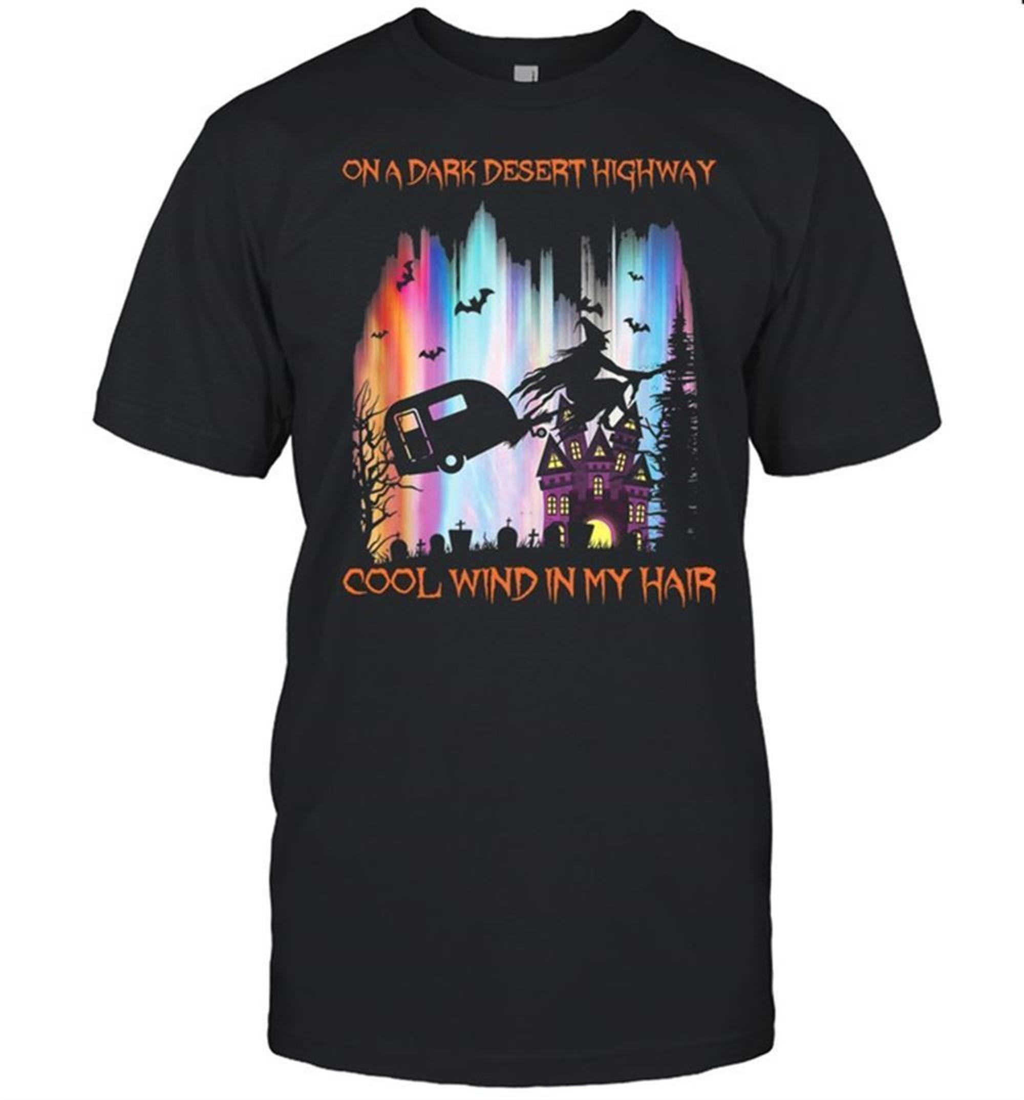 Witch On A Dark Desert Highway Cool Wind In My Hair Halloween Shirt