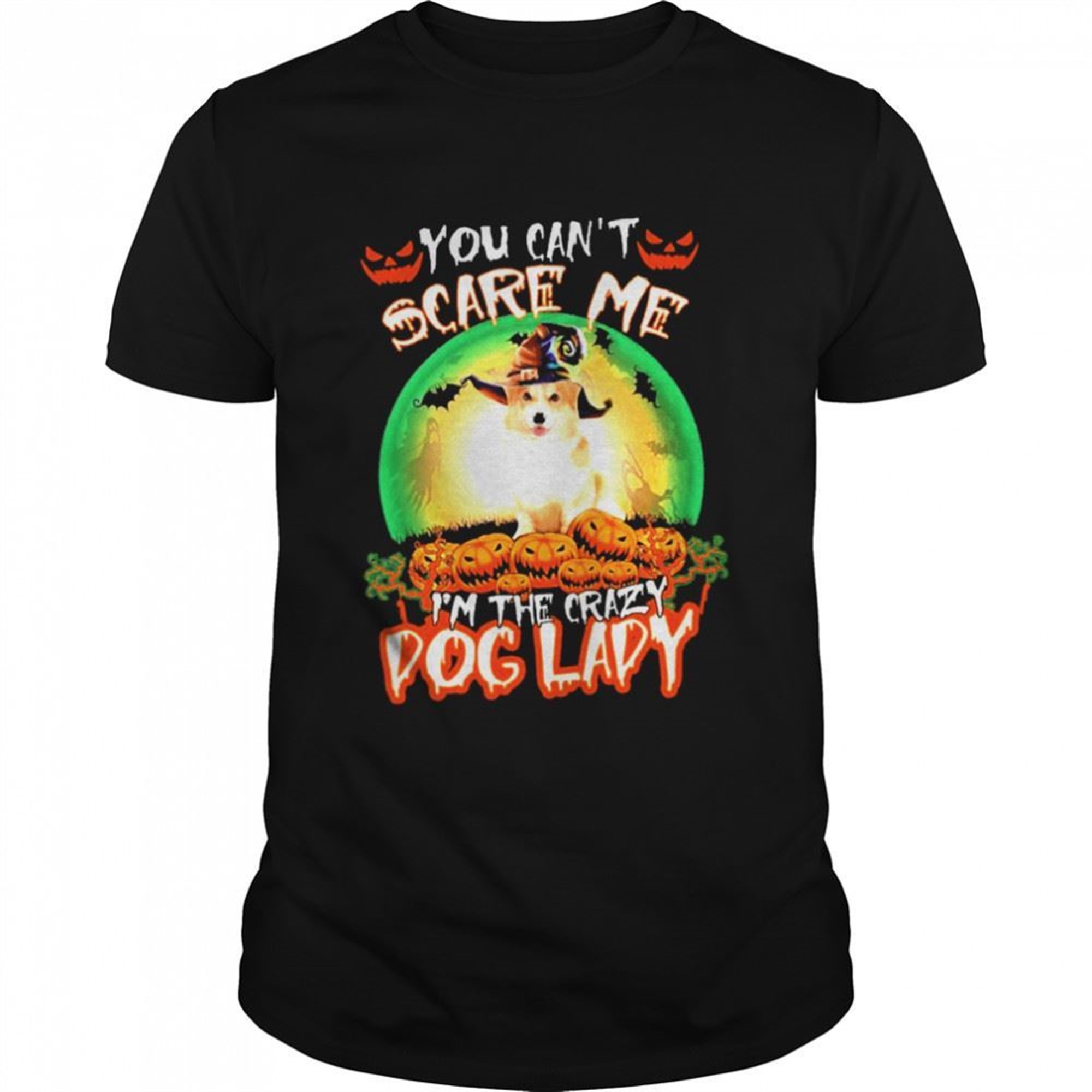 You Cant Scare Me Corgi Im The Crazy Dog Lady Halloween Shirt