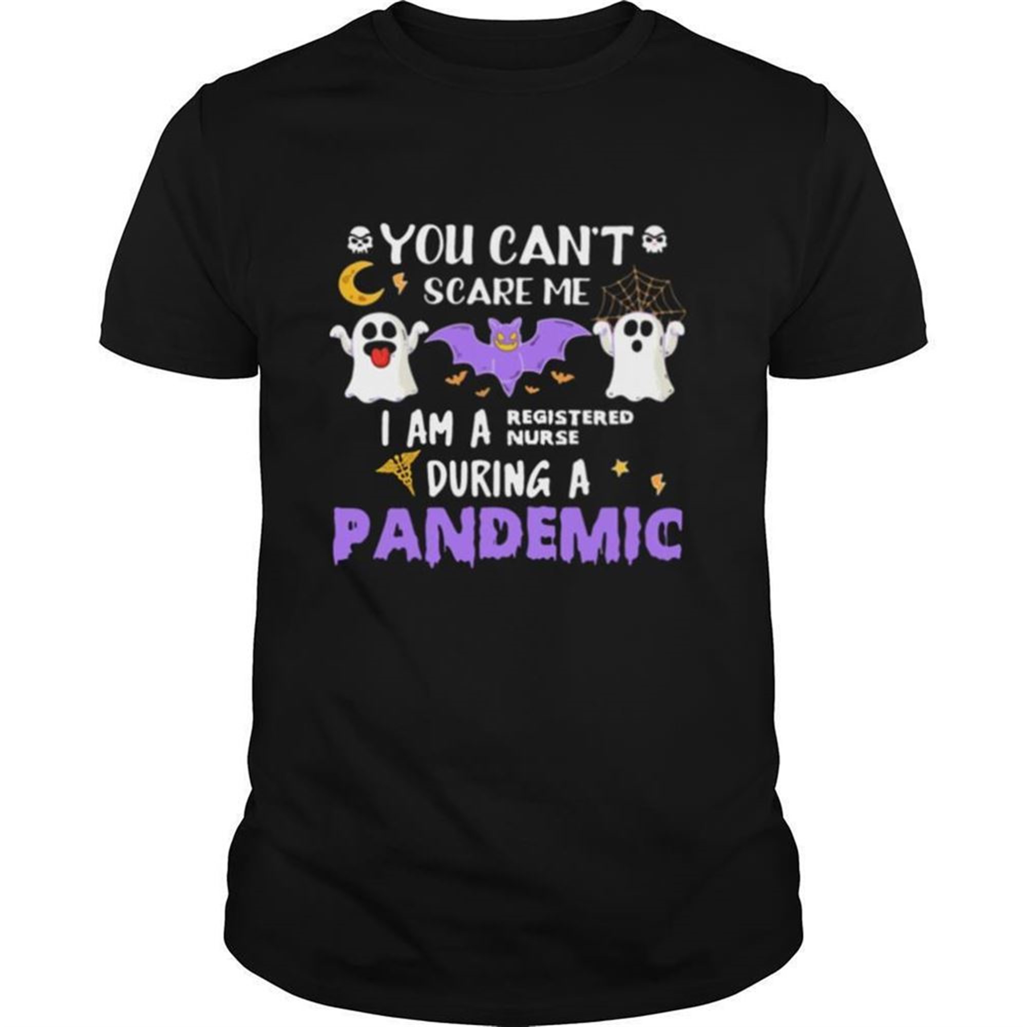 You Cant Scare Me I Am A Registered Nurse During A Pandemic Halloween Shirt