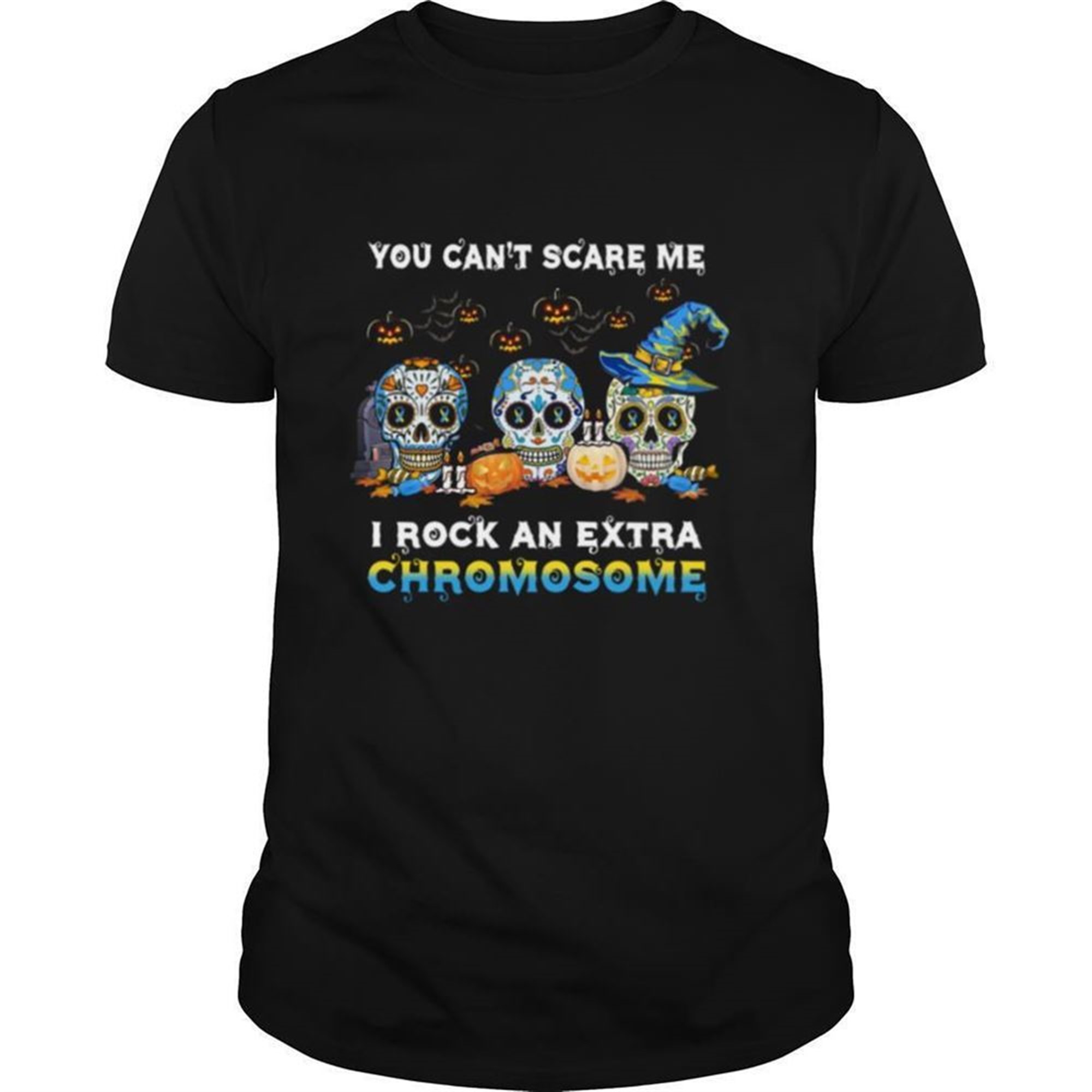 You Cant Scare Me I Rock An Extra Chromosome Skull Tattoos Witch Halloween Shirt