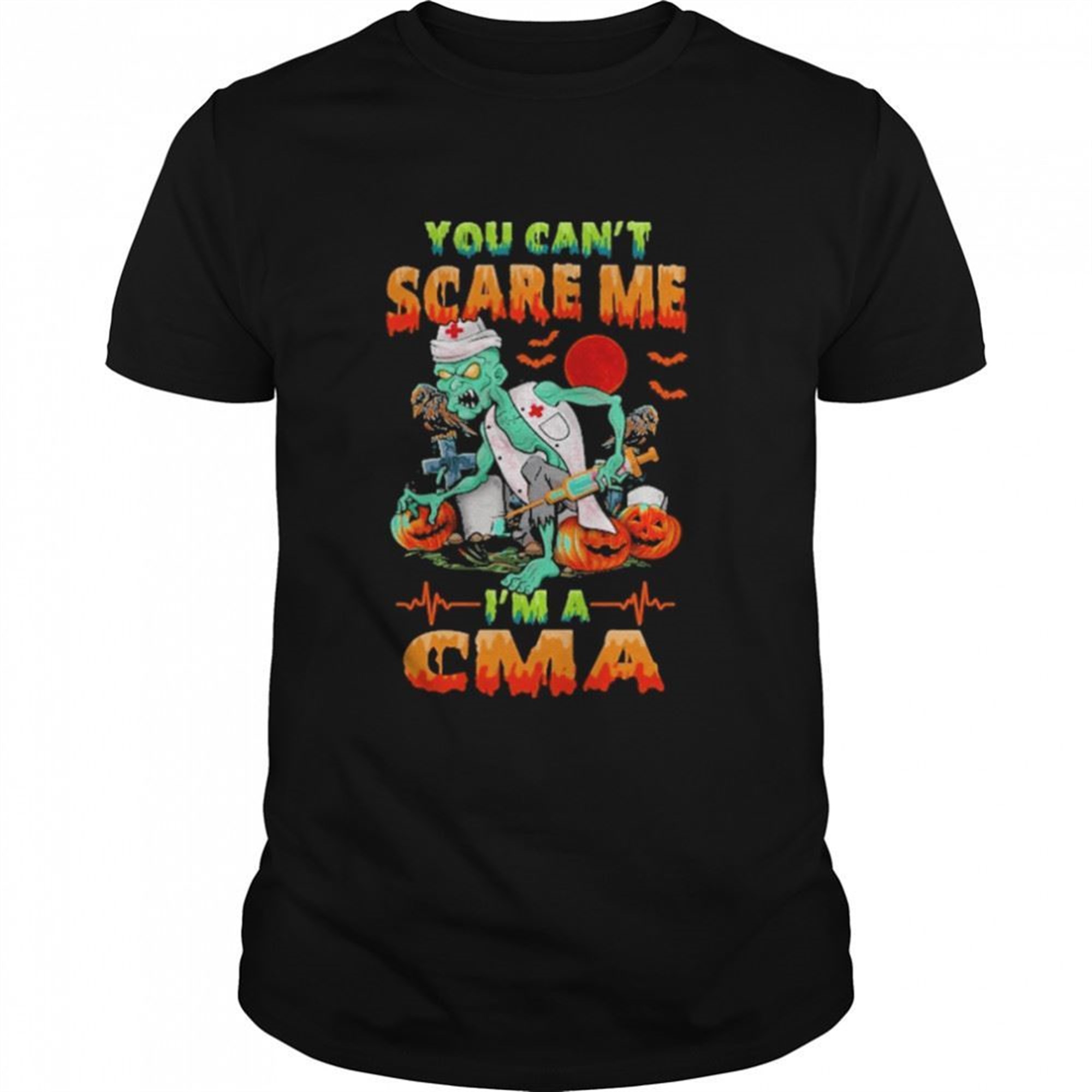 You Cant Scare Me Im A Cma Nurse Halloween Shirt