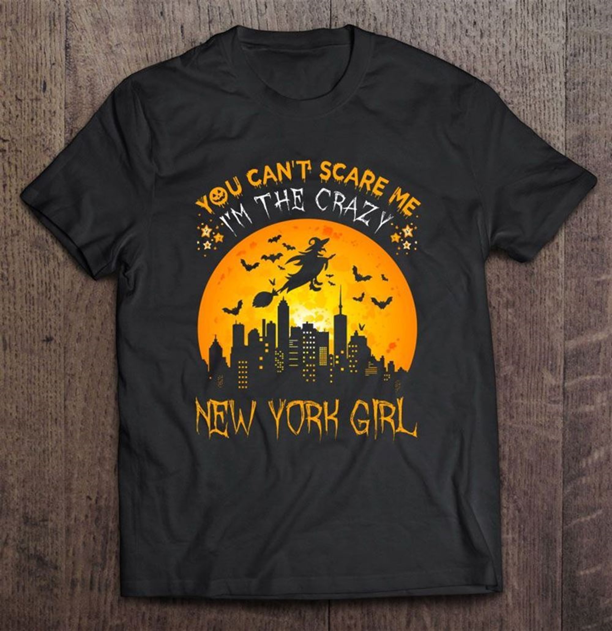 You Cant Scare Me Im The Crazy New York Girl Halloween