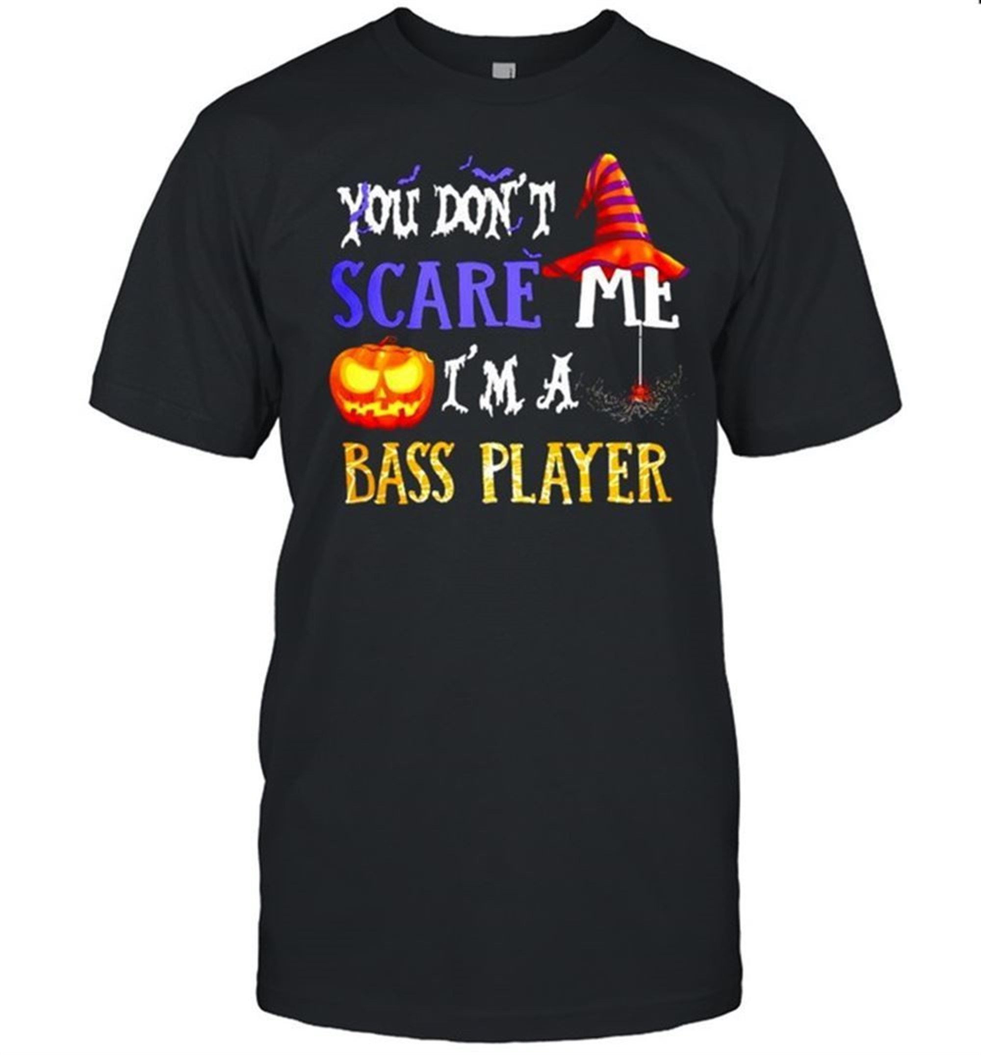 You Dont Scare Me Im A Bass Player Halloween Shirt