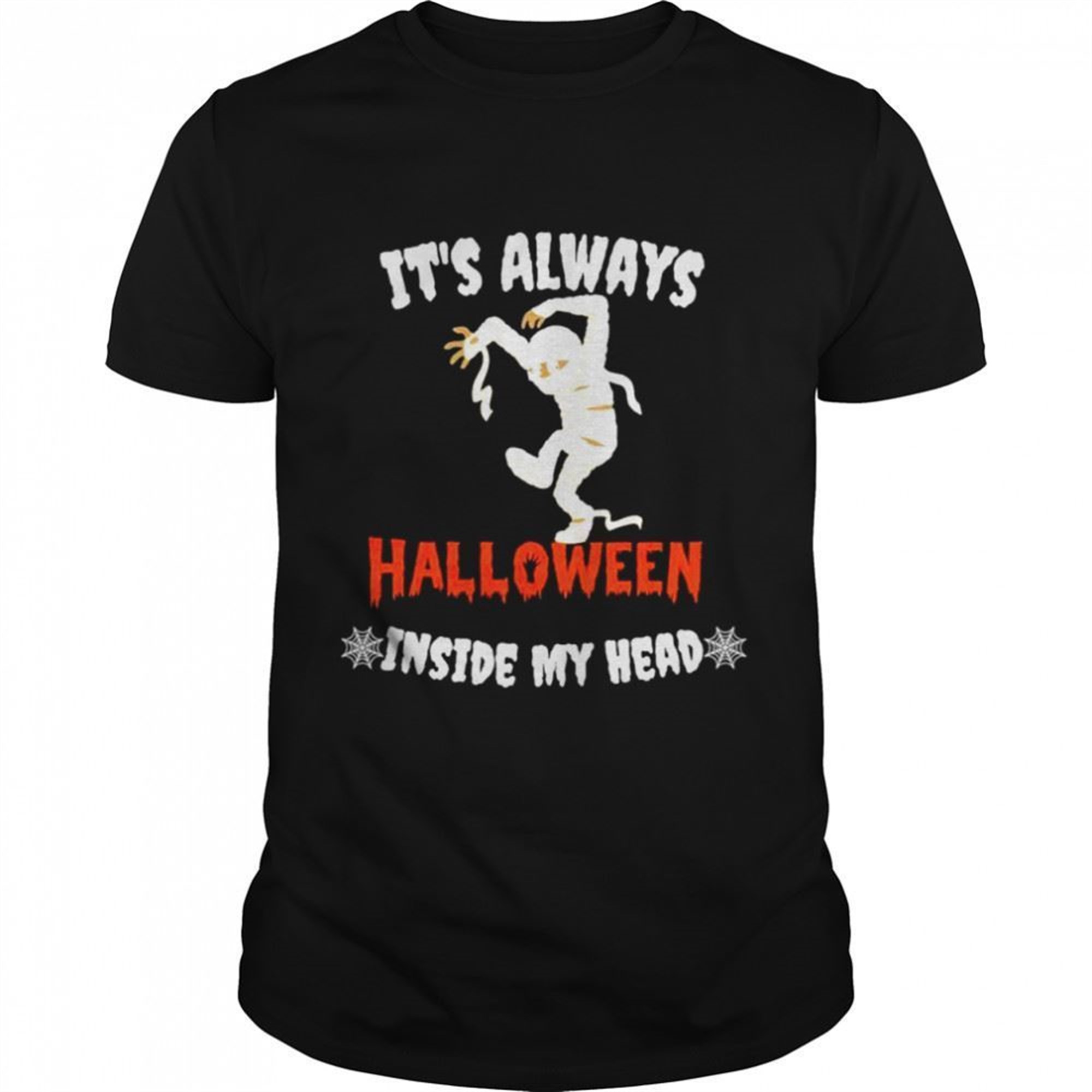 Zombie Its Always Halloween Inside My Head Shirt