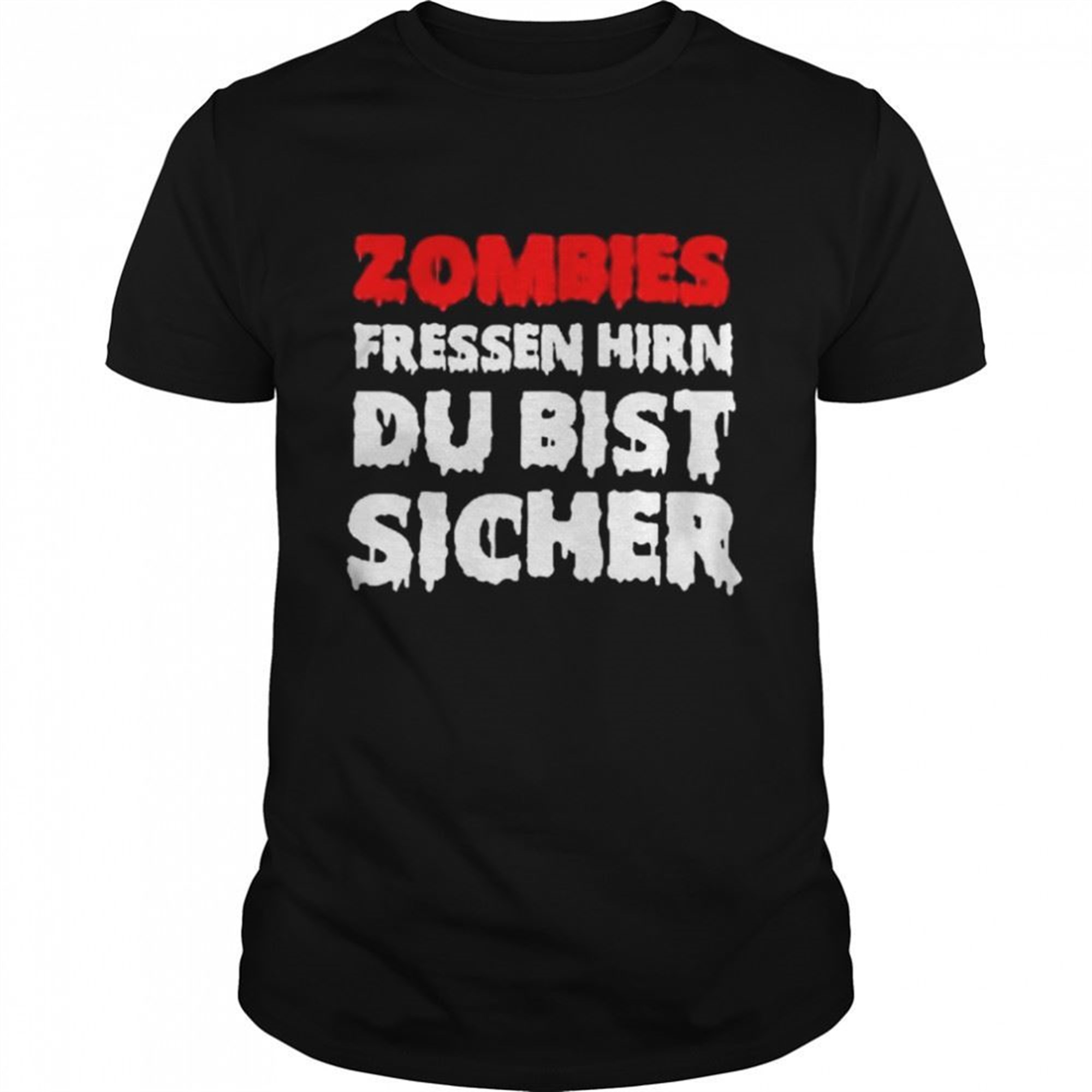 Zombies Fressen Brain Du Bist Sicher Cool Halloween Shirt