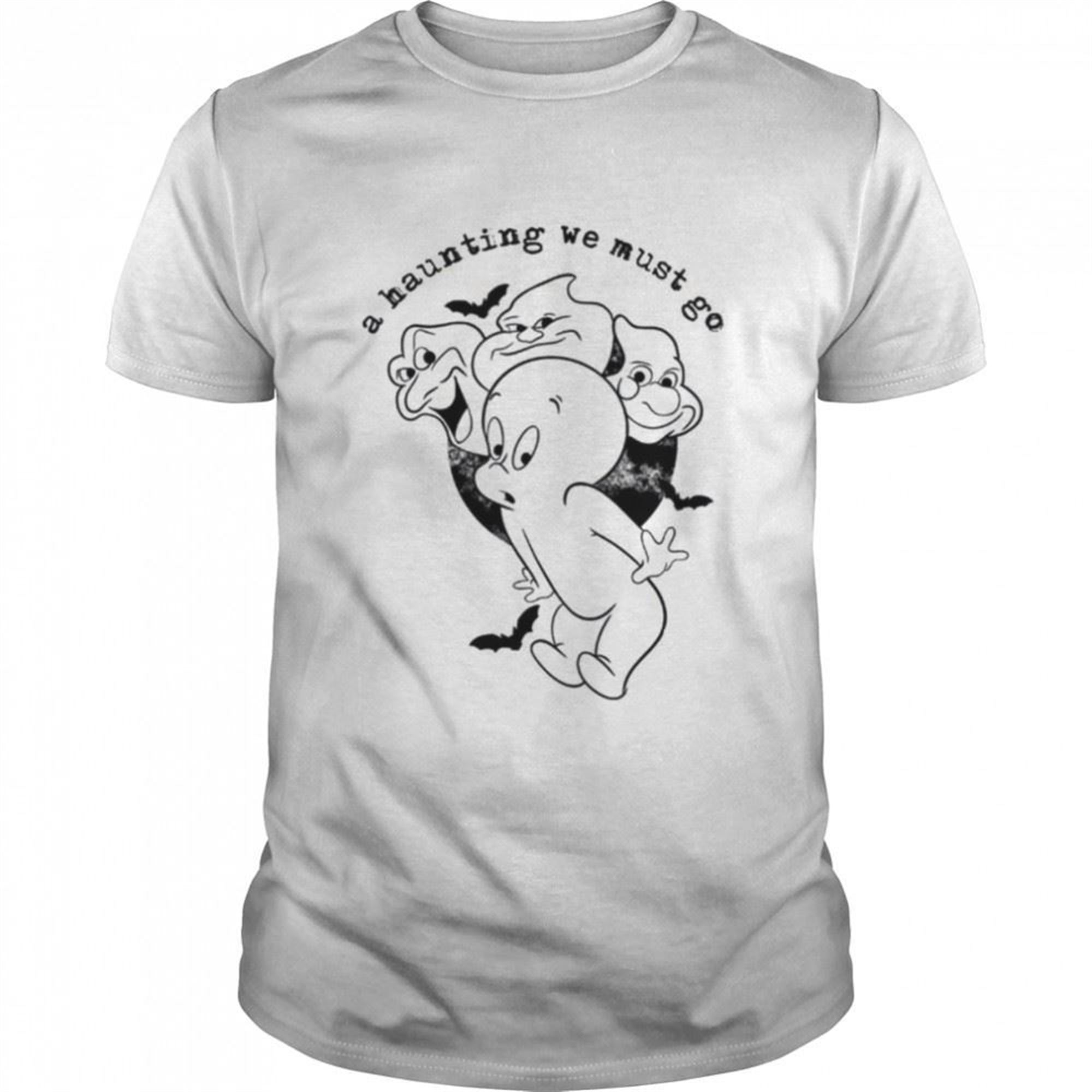 A Haunting We Must Go Halloween Fall Casper The Friendly Ghosts Shirt