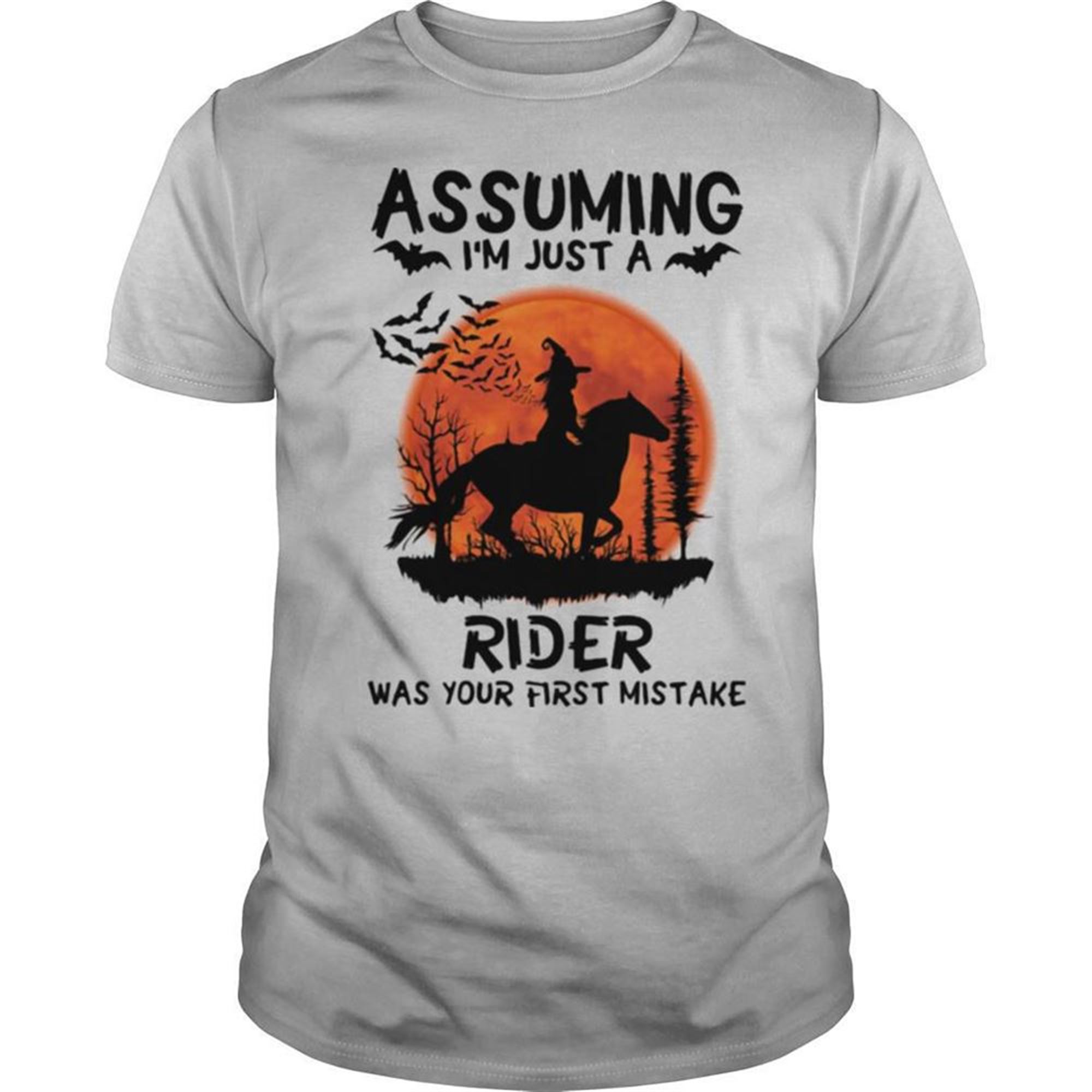 Assuming Im Just A Rider Was Your First Mistake Riding Horse Moon Halloween Shirt