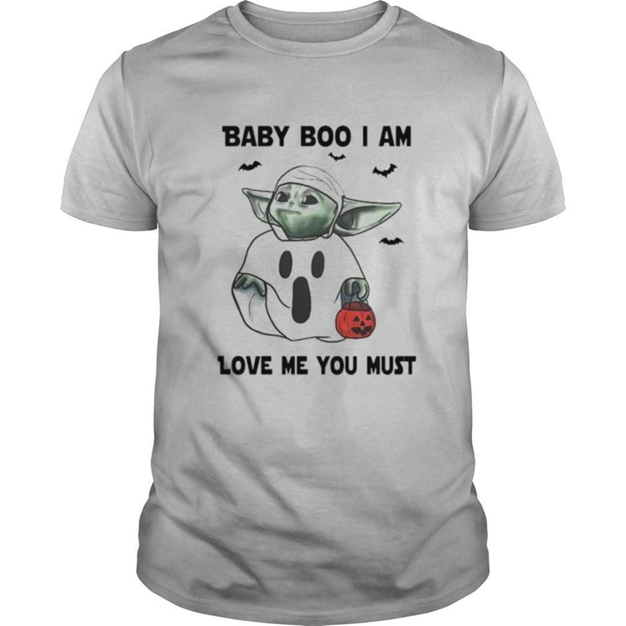 Baby Boo I Am Love Me You Must Halloween Shirt