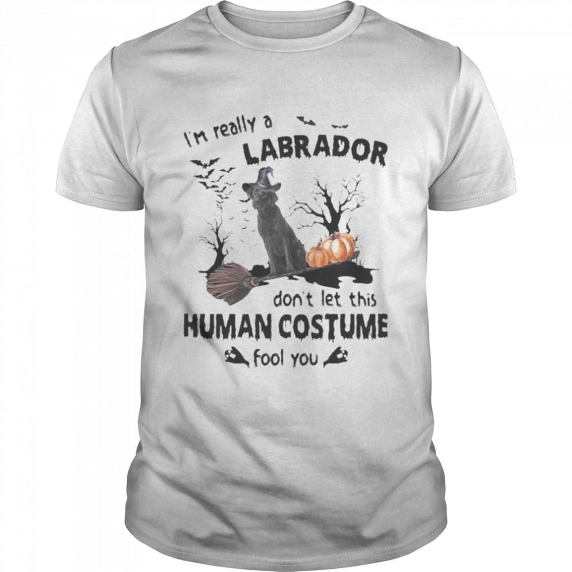 Black Labrador Dog Im Really A Labrador Dont Let This Human Costume Fool You Halloween Shirt