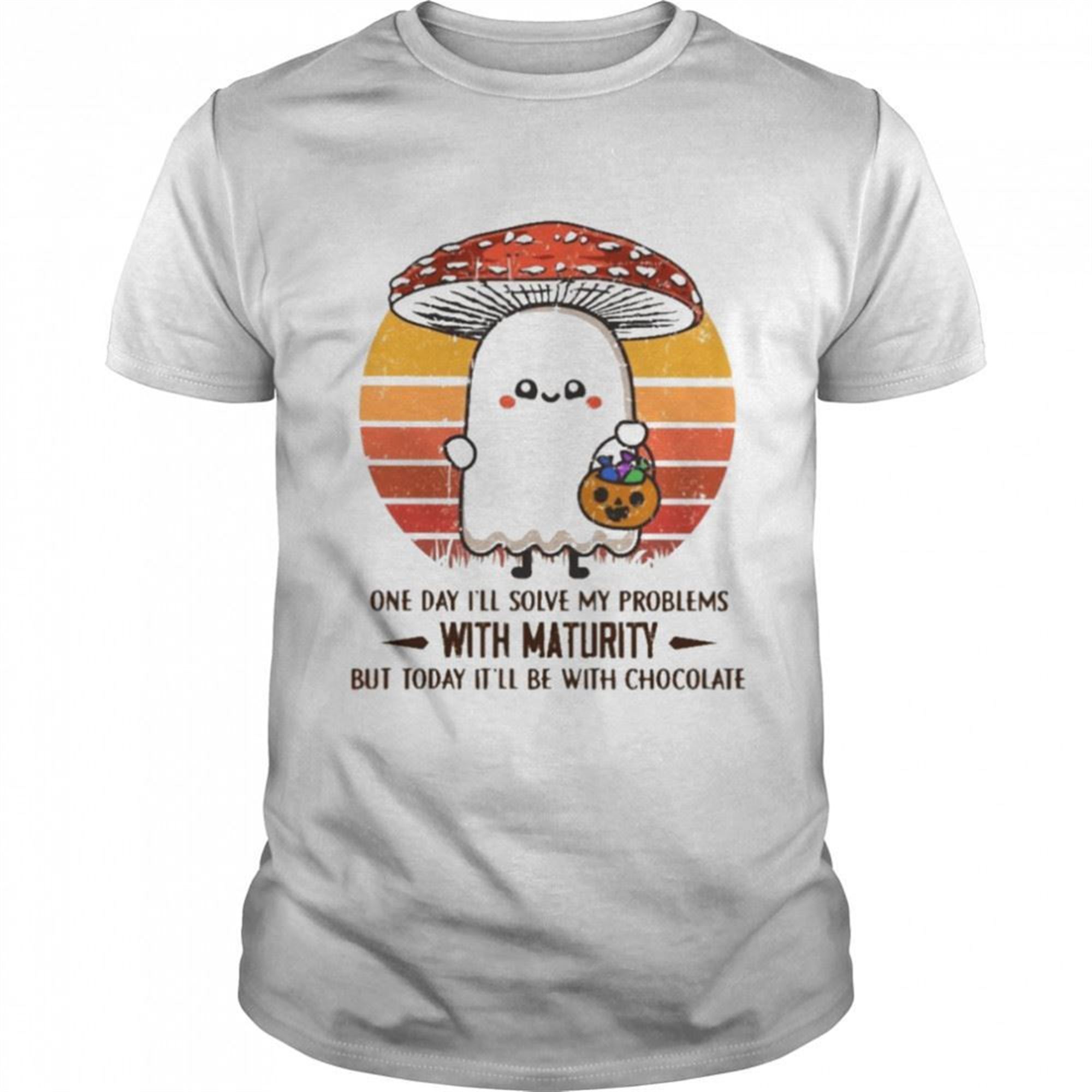Boo Mushroom One Day Ill Solve My Problems With Maturity But Today Itll Be With Chocolate Vintage Halloween Shirt