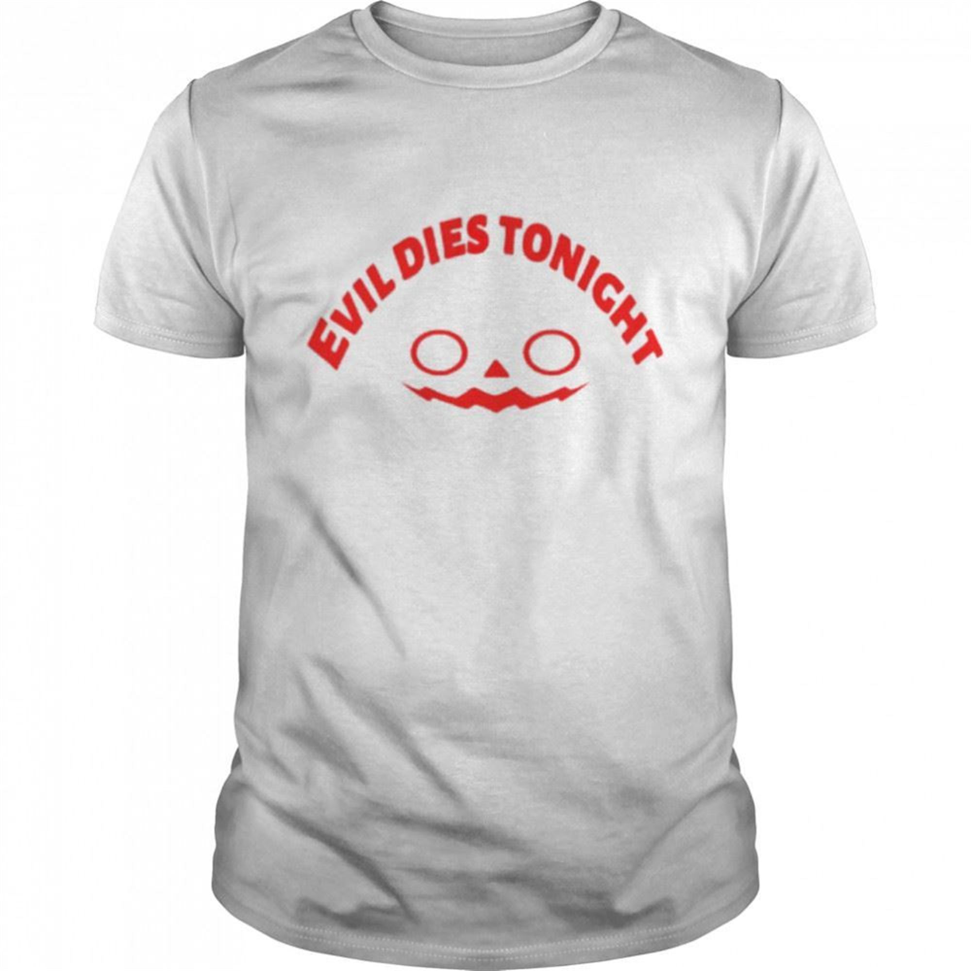 Evil Dies Tonight Halloween Kills 2021 Shirt