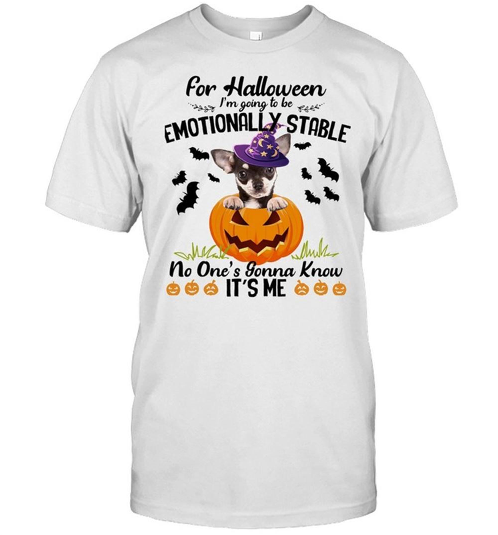 For Halloween Emotionally Stable No Ones Gonna Know Its Me Shirt
