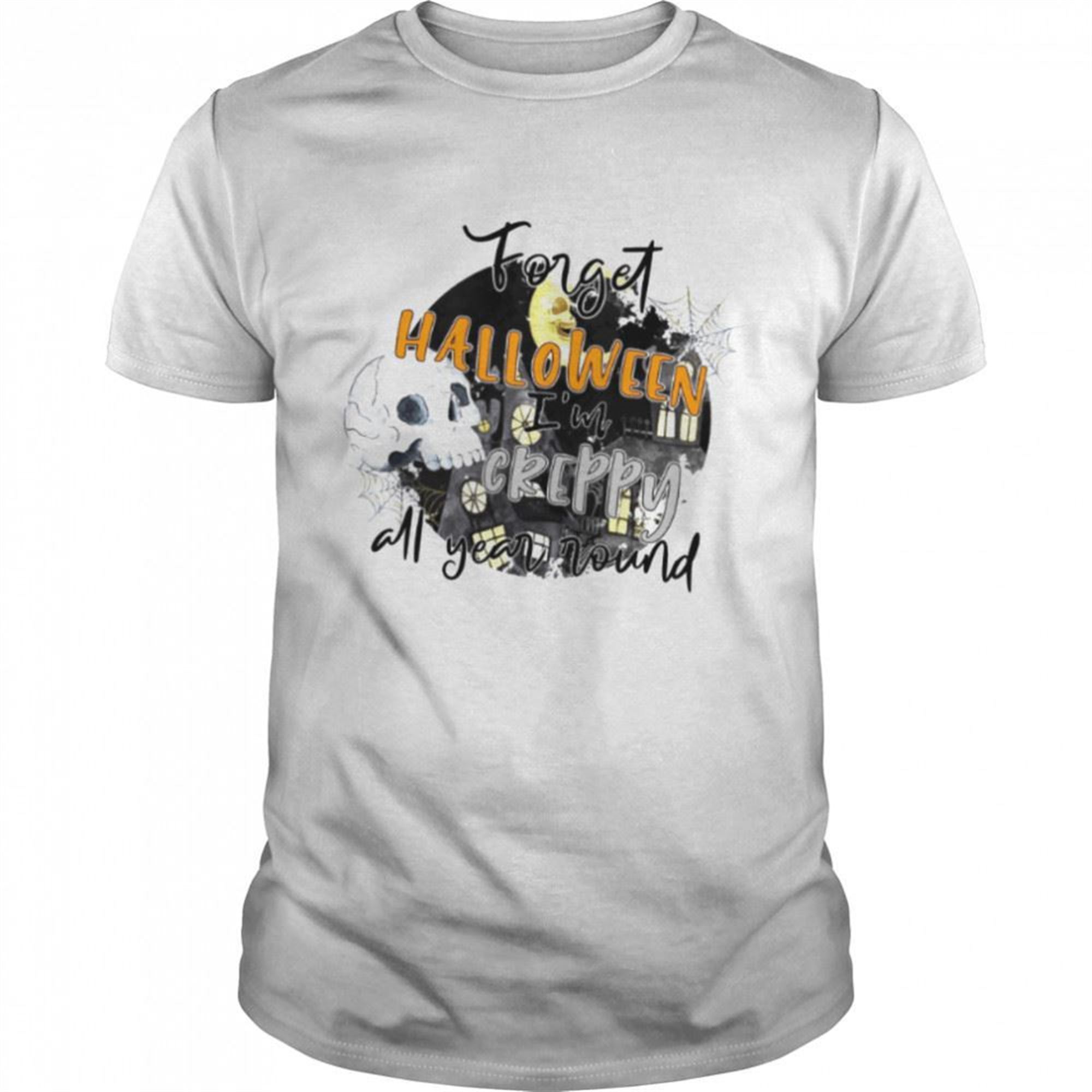 Forget Im Creepy All Year Round Boo Costumes Hocus Pocus Halloween T-shirt