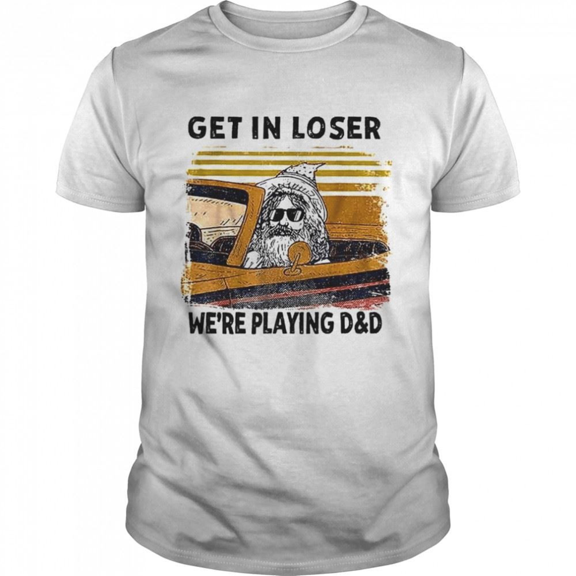 Get In Loser Were Playing D D Funny Retro Vintage Halloween Shirt