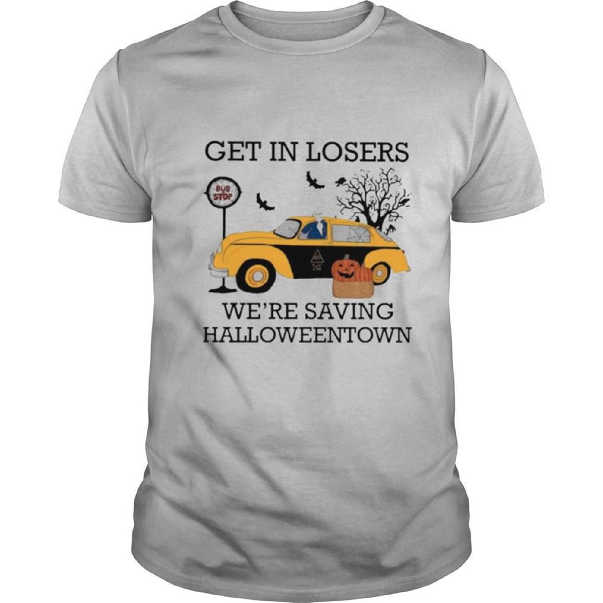 Get In Losers Were Saving Halloweentown Shirt