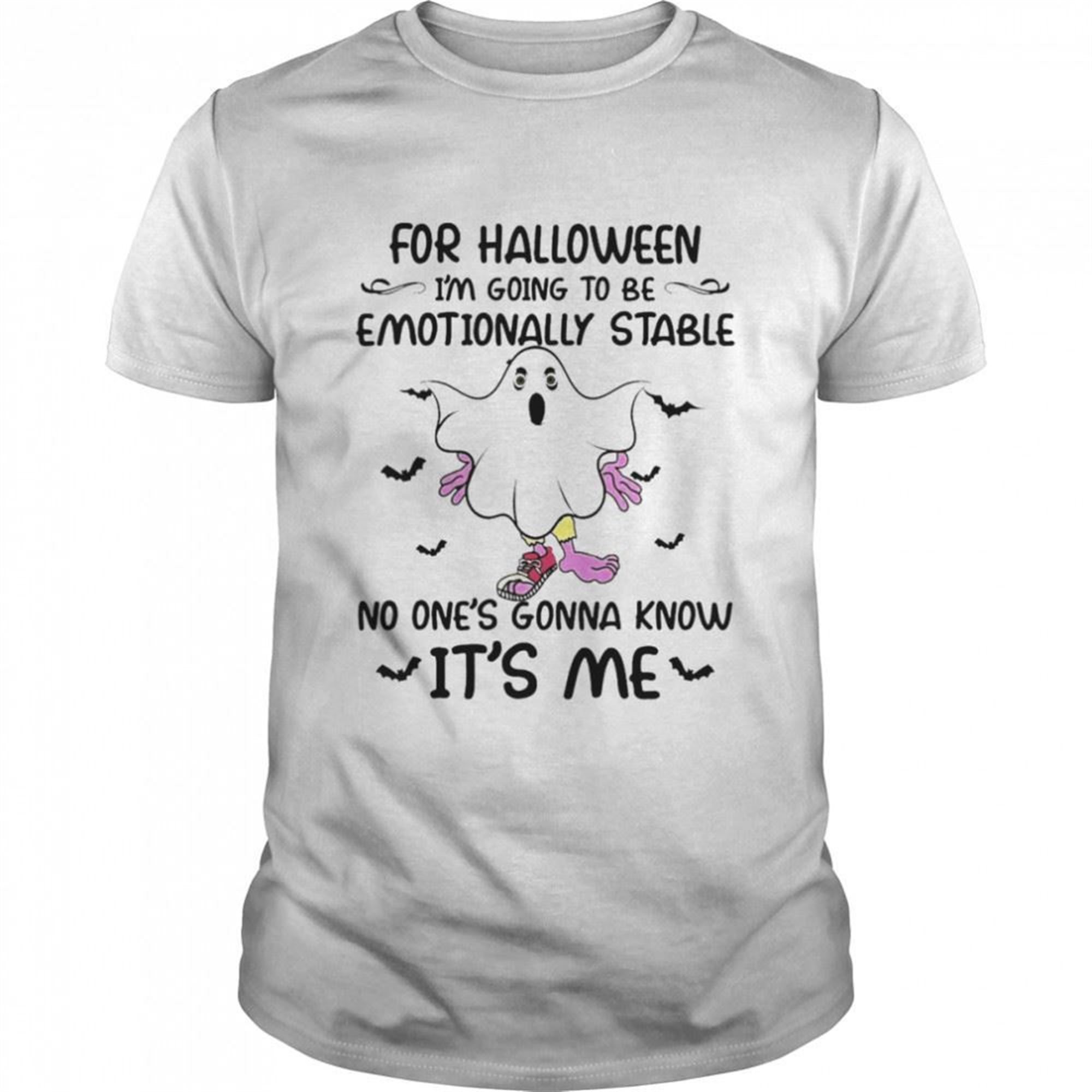 Ghost Peanut For Halloween Im Going To Be Emotionally Stable No Ones Gonna Know Its Me Halloween Shirt