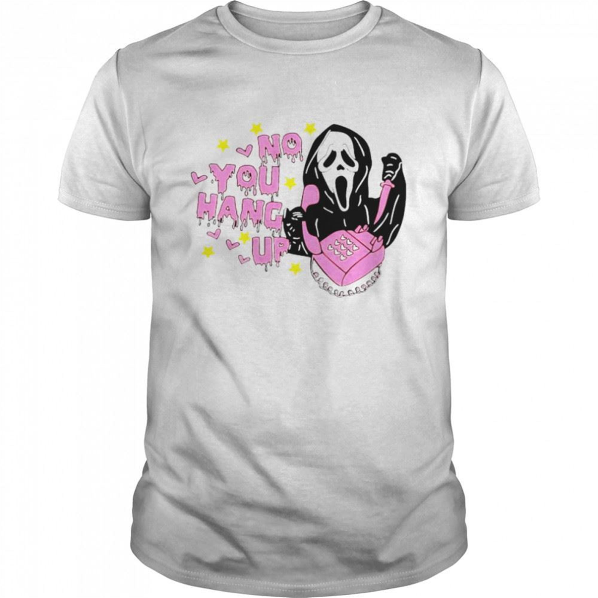 Ghostface No You Hang Up Scream Halloween Shirt