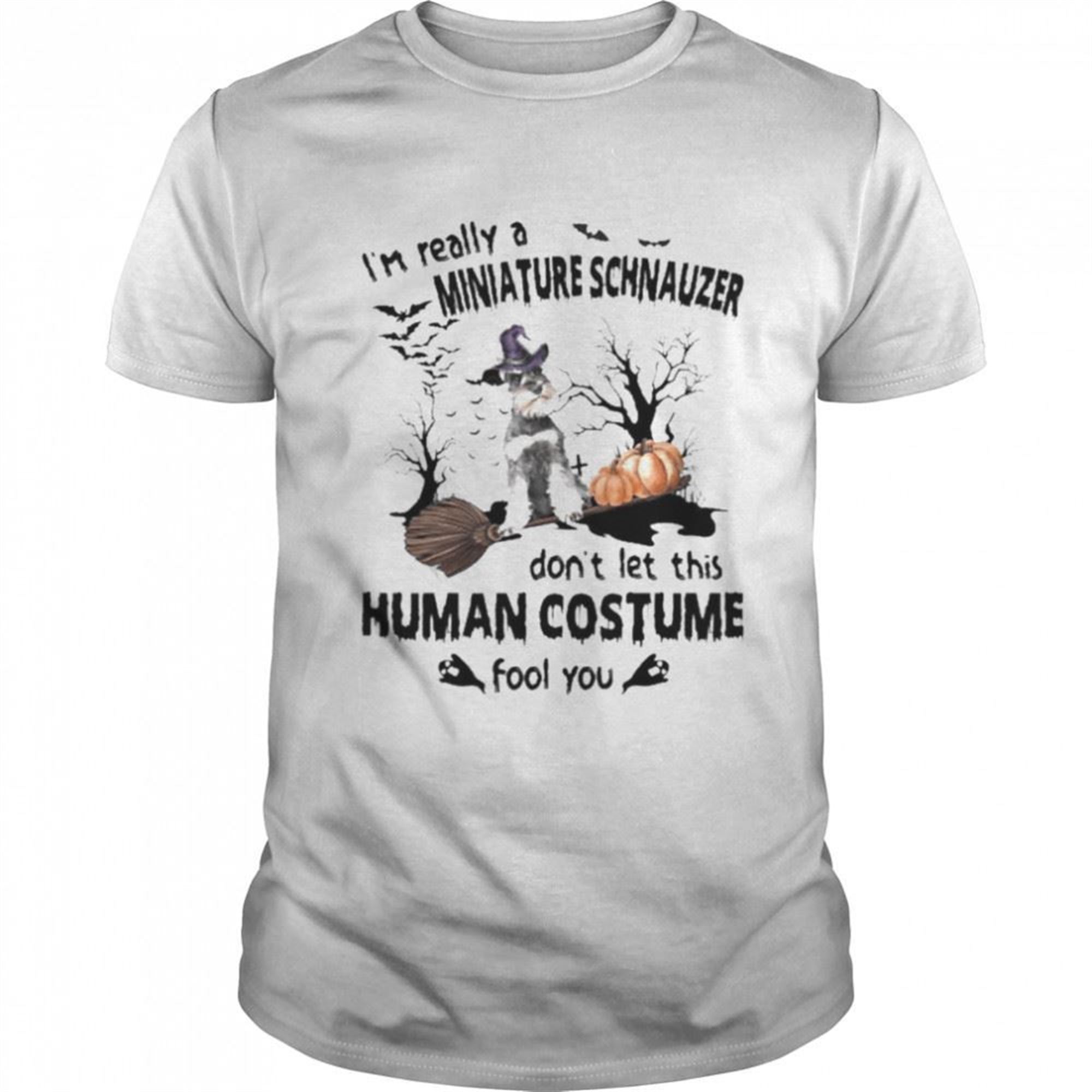 Grey Miniature Schnauzer Im Really A Miniature Schnauzer Dont Let This Human Costume Fool You Halloween Shirt