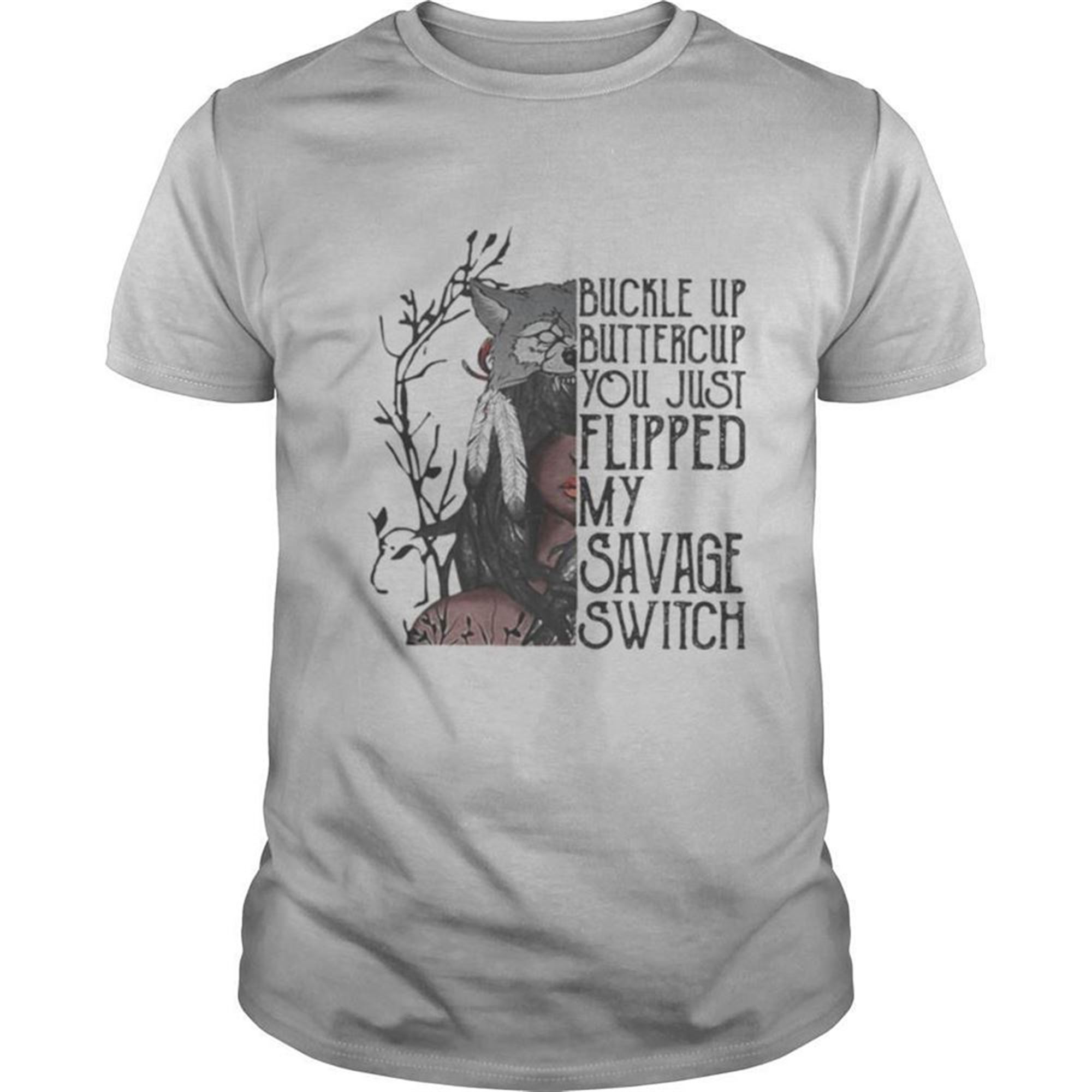Halloween Buckle Up Buttercup You Just Flipped May Savage Switch Woft Shirt