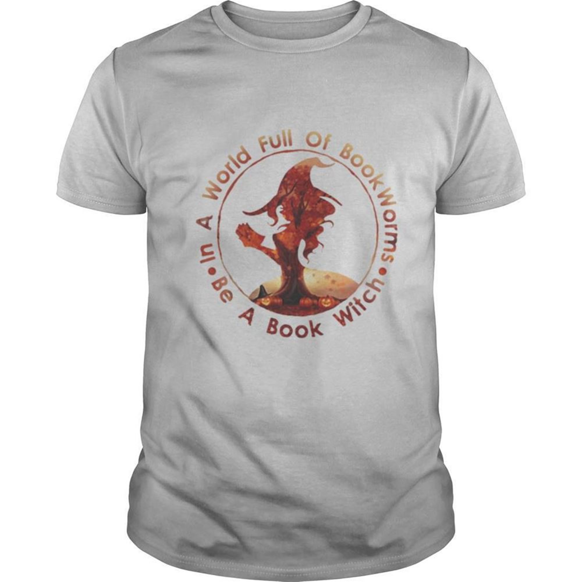 Halloween In A World Full Of Bookworms Be A Book Witch Shirt