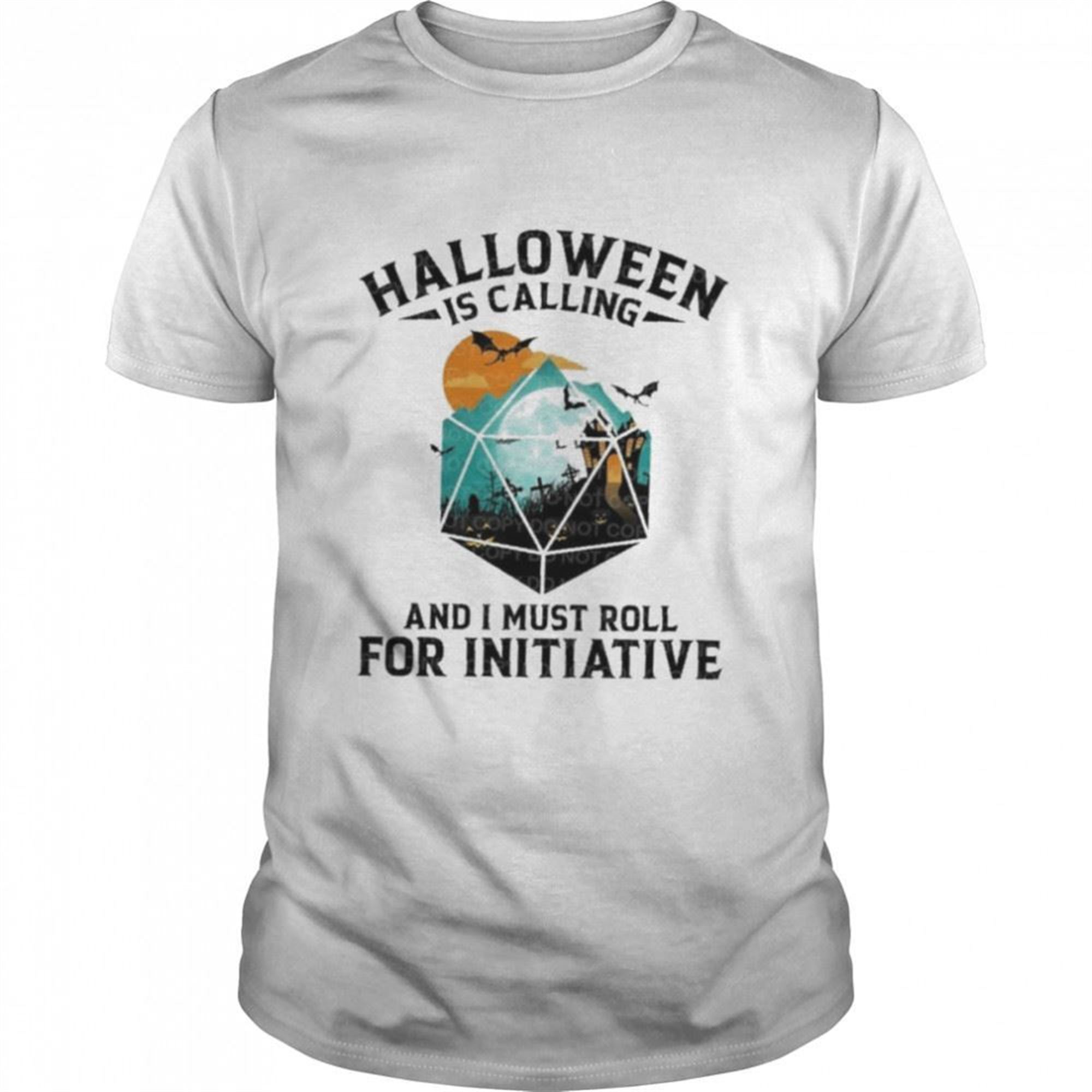Halloween Is Calling And I Must Roll For Initiative Dnd T-shirt