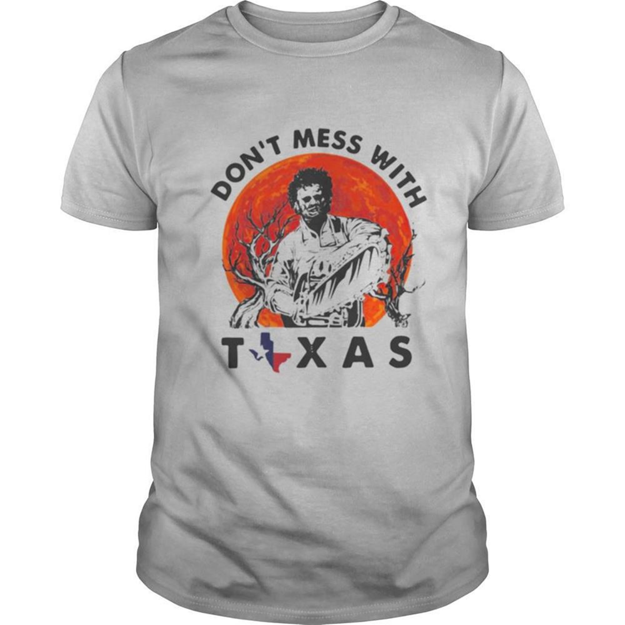 Halloween Leatherface Dont Mess With Texas Shirt