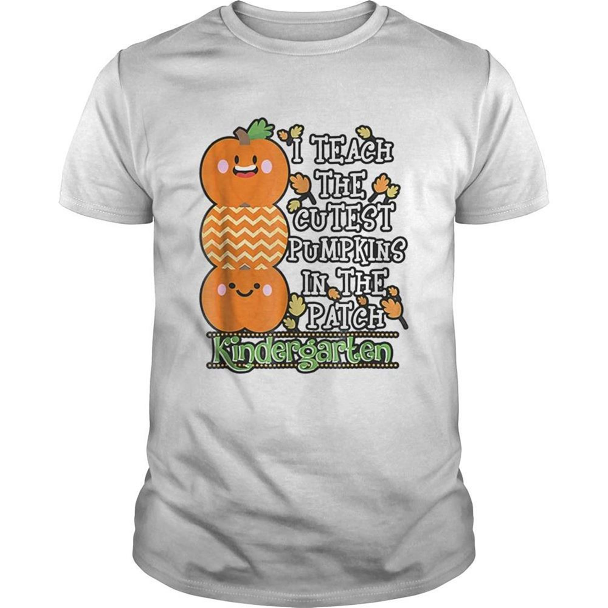 Halloween Teacher Teach Cutest Pumpkins Kindergarten Shirt