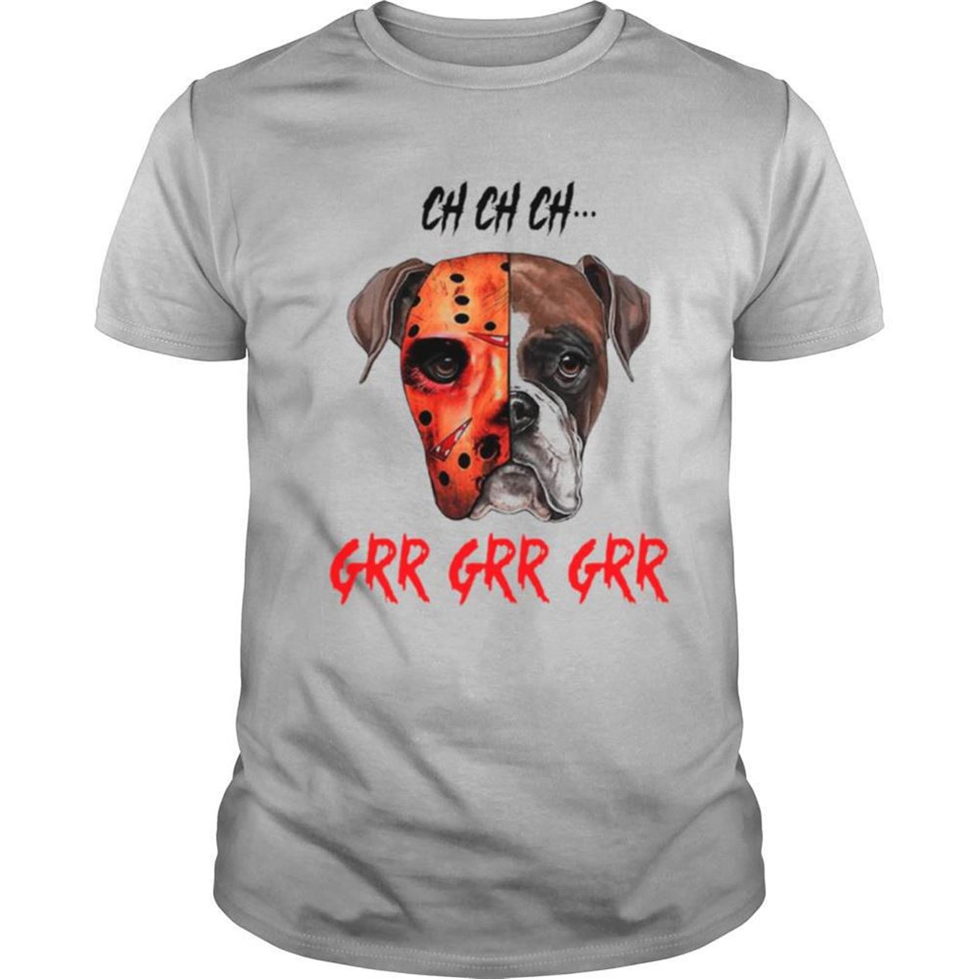 Happy Halloween Dog Ch Ch Ch Grr Grr Grr Shirt