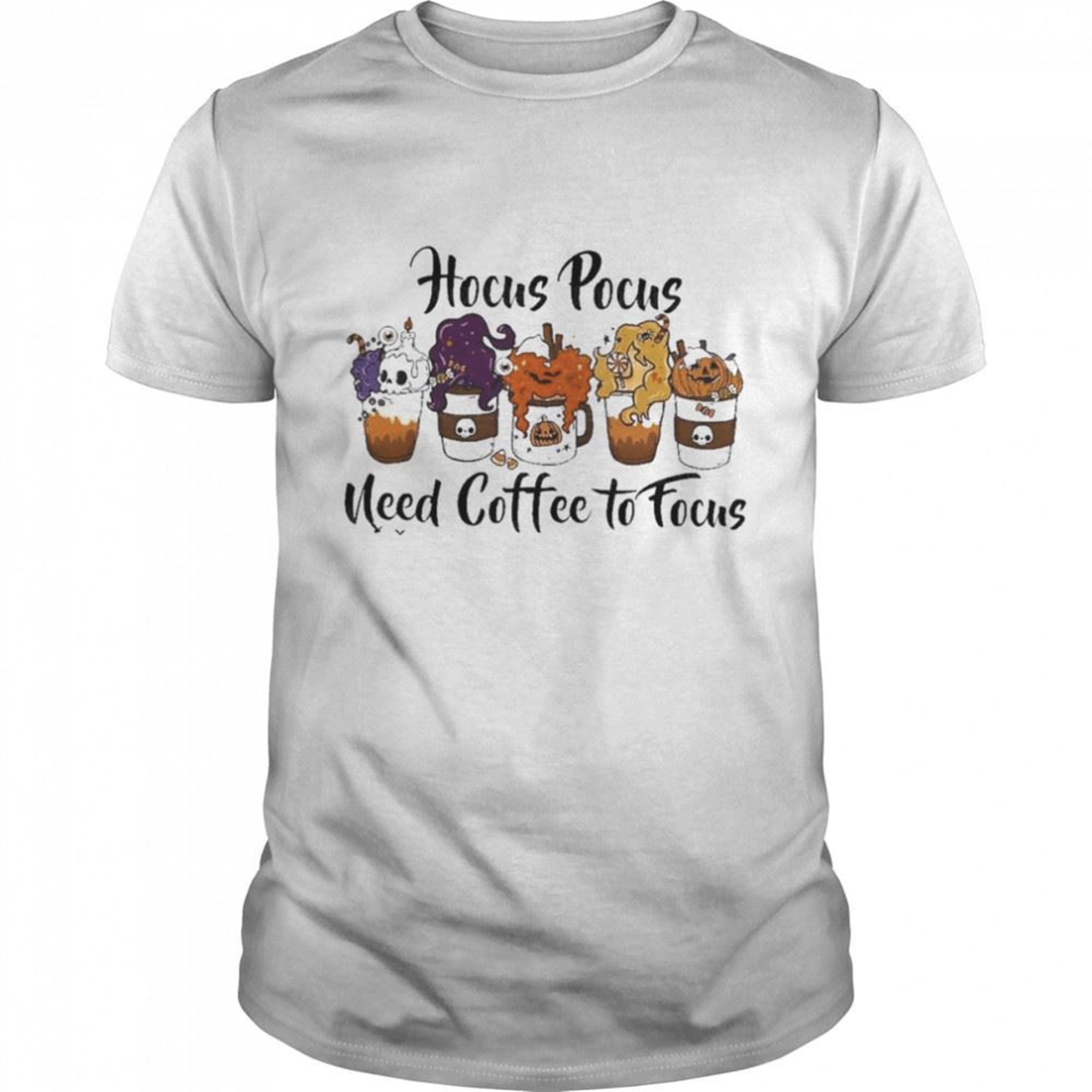 Hocus Pocus Need Coffee To Focus Halloween T-shirt