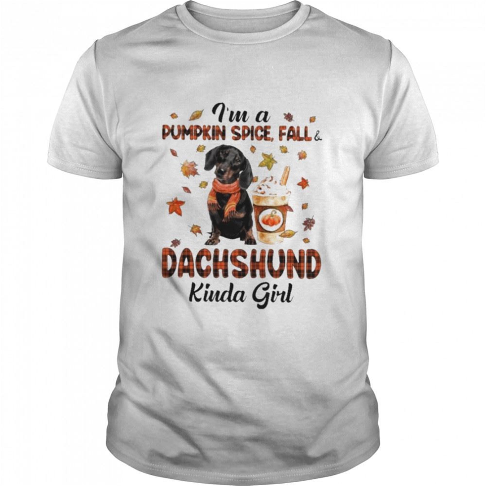 Im A Pumpkin Spice Fall Dachshund Kinda Girl Halloween Shirt
