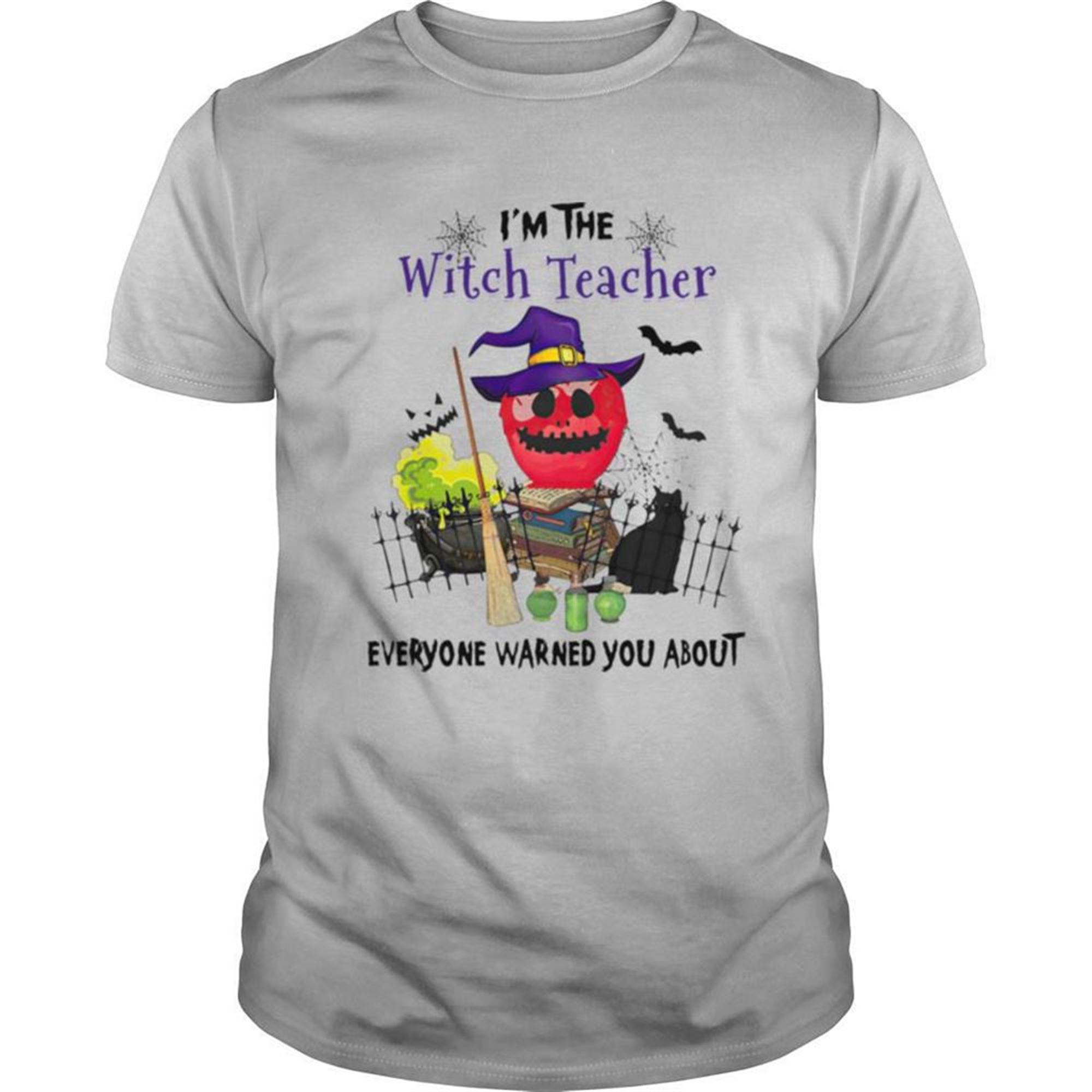 Im The Witch Teacher Everyone Warned You About Poison Apple Black Cat Halloween Gift Educator School Shirt