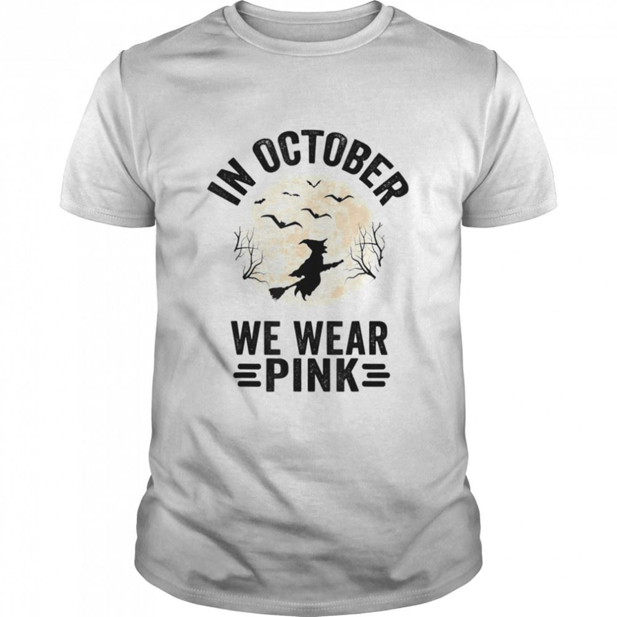 In October We Wear Pink Breast Cancer Witch Halloween Shirt