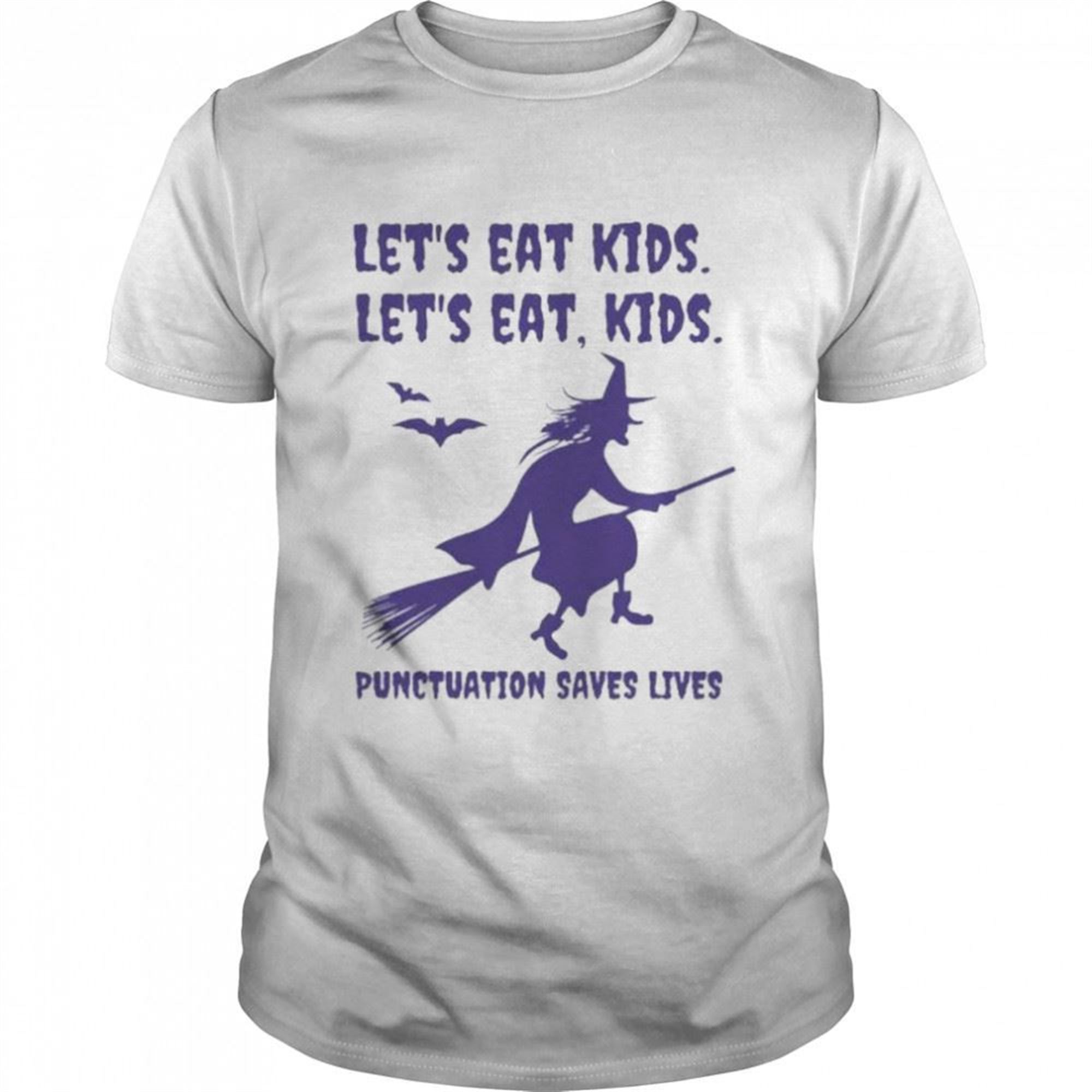 Lets Eat Kids Lets Eat Kids Punctuation Saves Lives Halloween Shirt