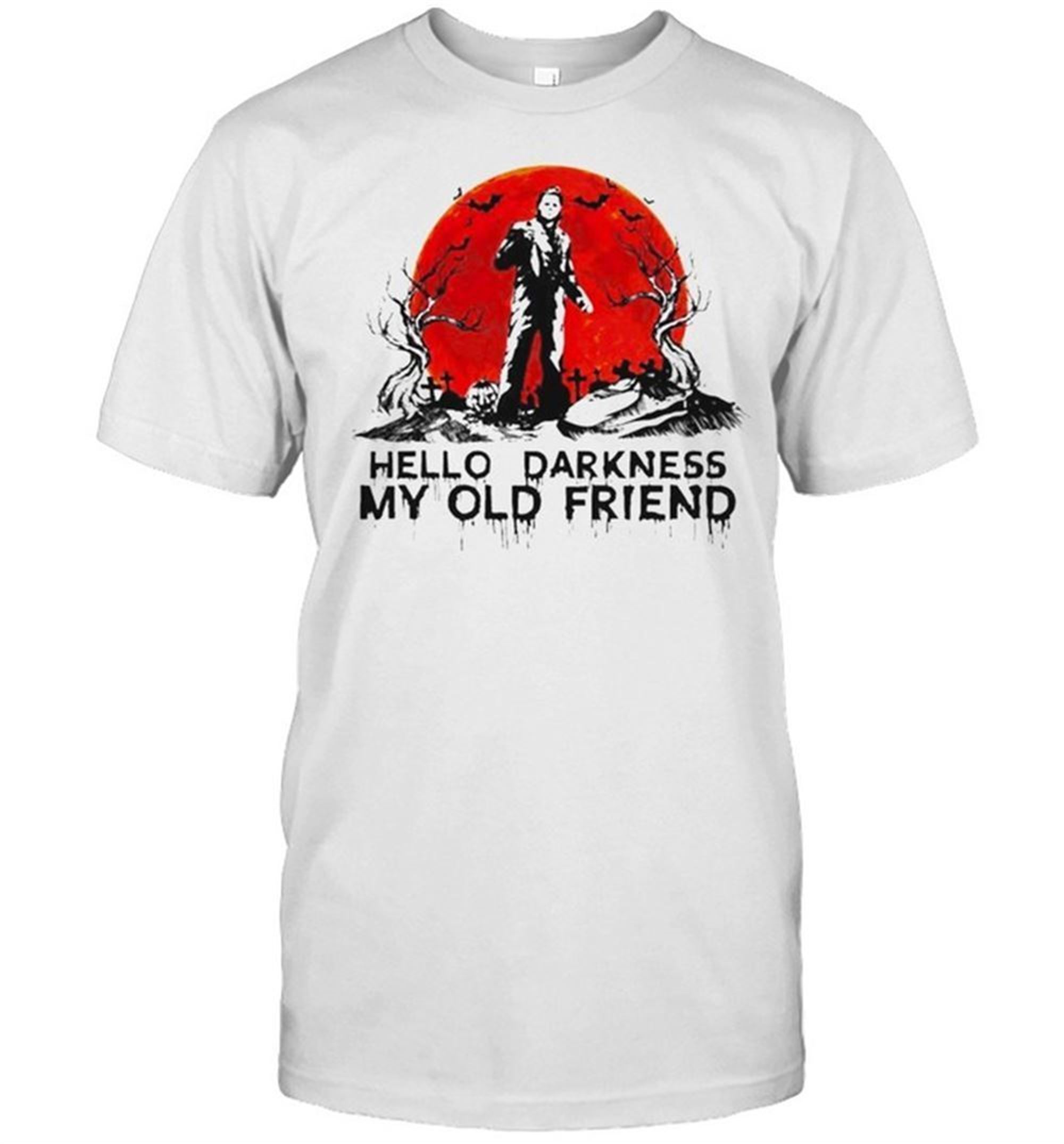 Michael Myers Hello Darkness My Old Friend Halloween Shirt