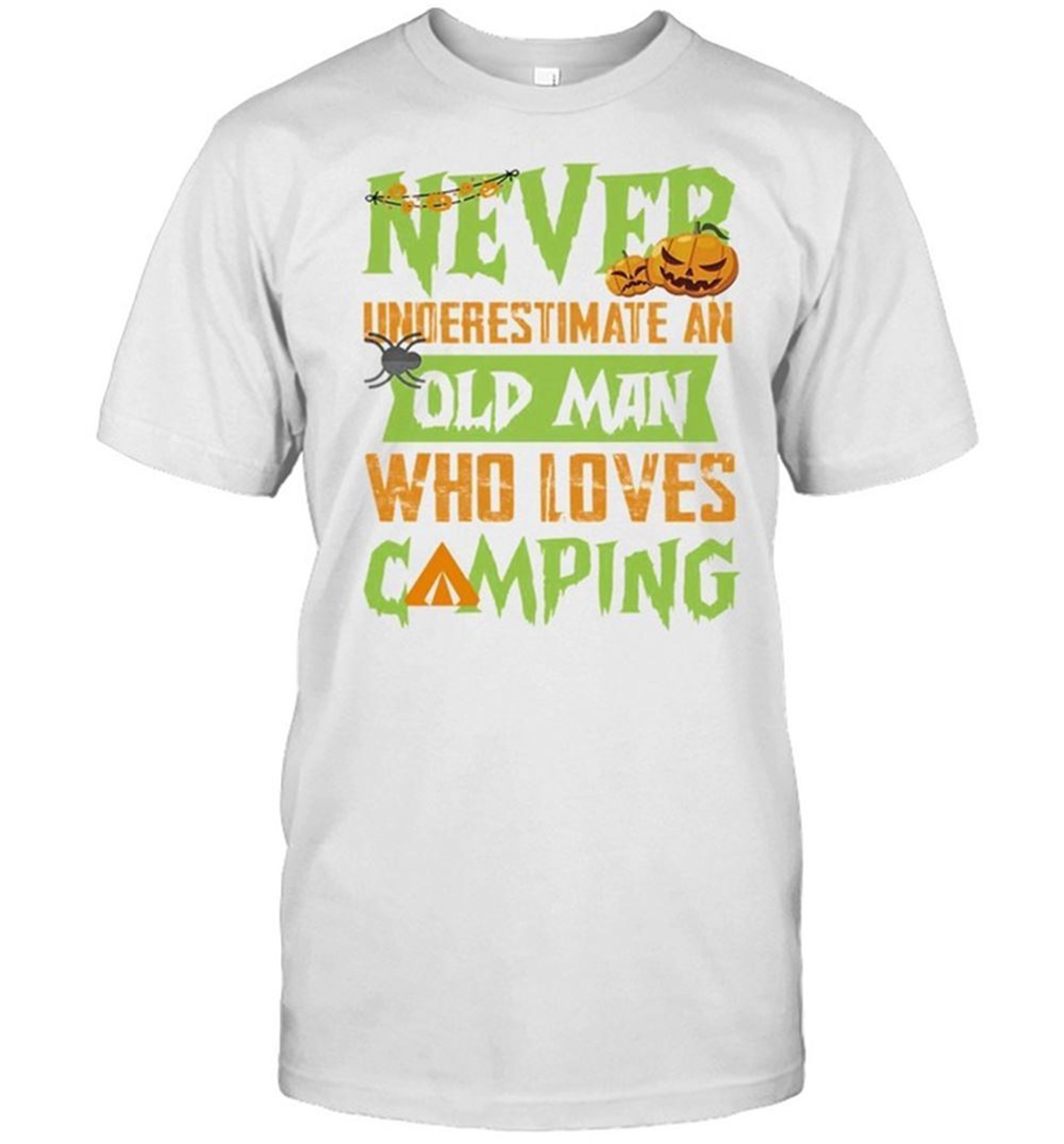 Never Underestimate An Old Man Who Loves Camping Halloween Shirt